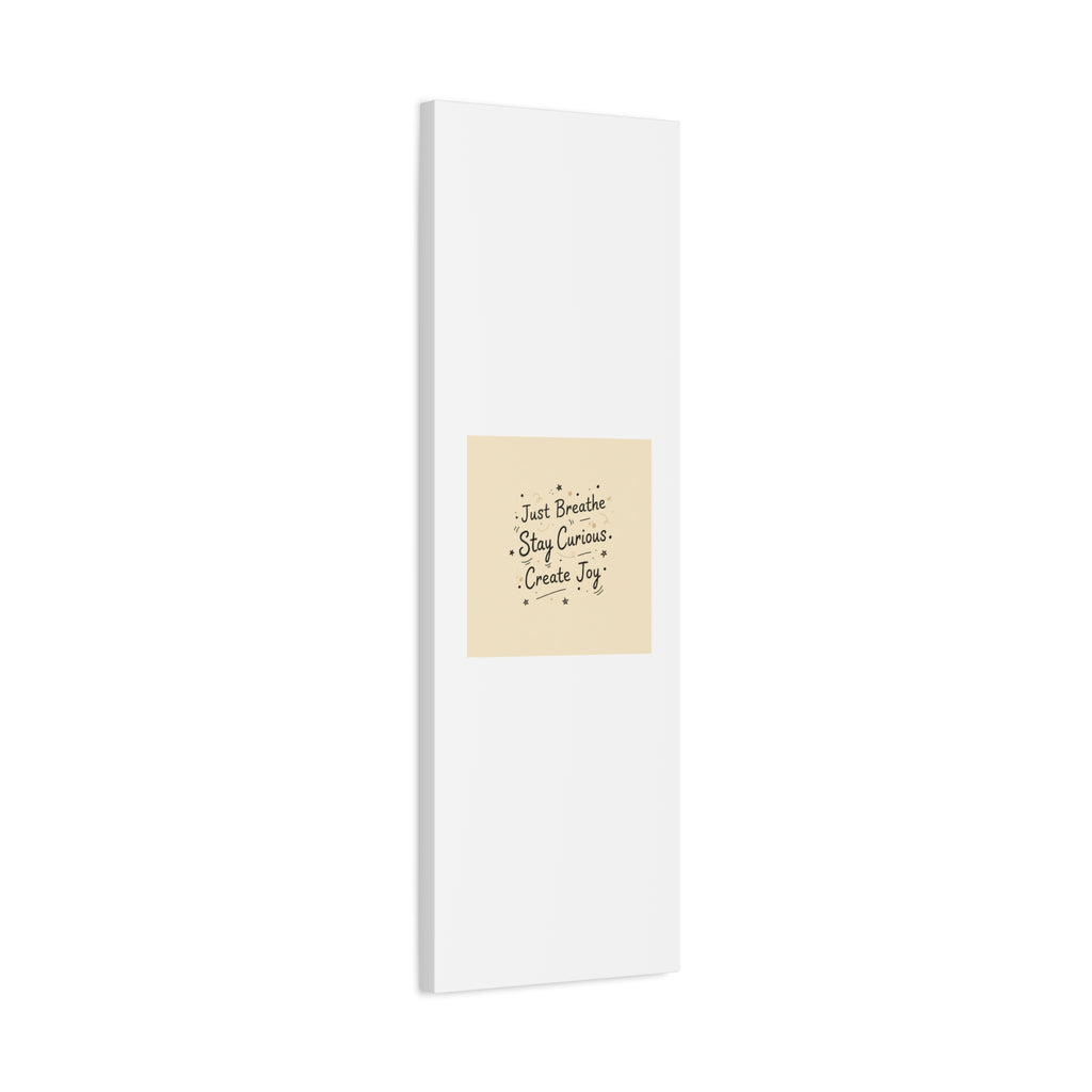 Just Breathe Stay Curious Create Joy Canvas | Messy Handwritten Typography, Doodle Text Art