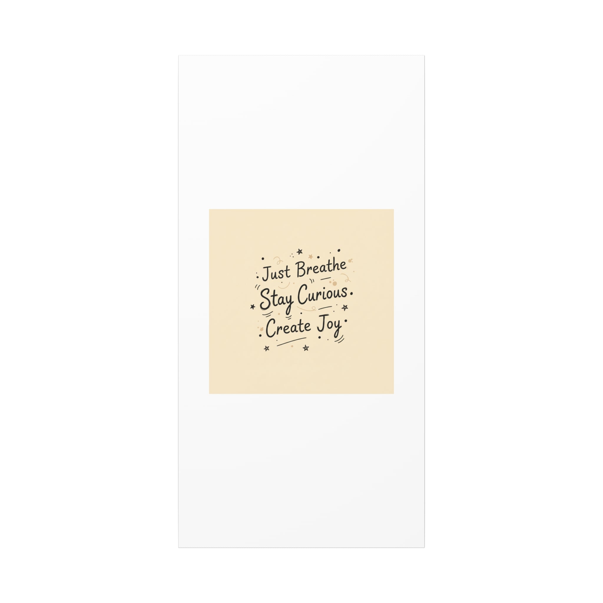 Just Breathe Stay Curious Create Joy Canvas | Messy Handwritten Typography, Doodle Text Art