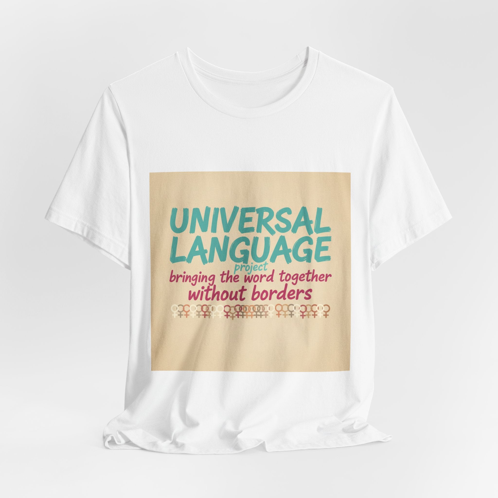 Universal Language Tee | empowerment quote, equality tee
