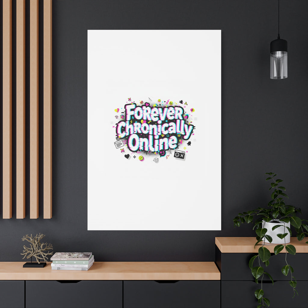Forever Chronically Online Canvas | internet slang, brainrot meme