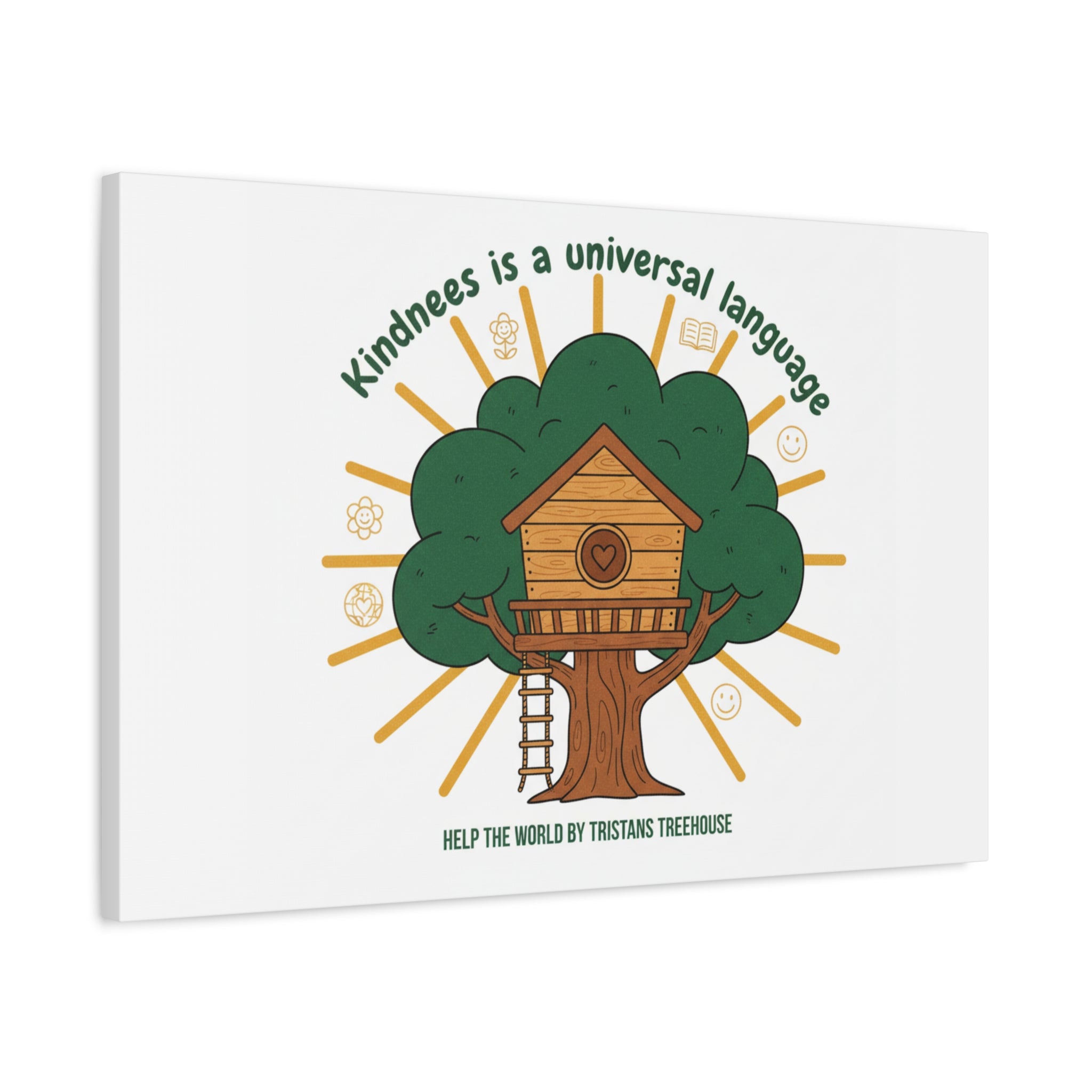 Kindness Is a Universal Language Canvas | Eco Humor, Treehouse Art
