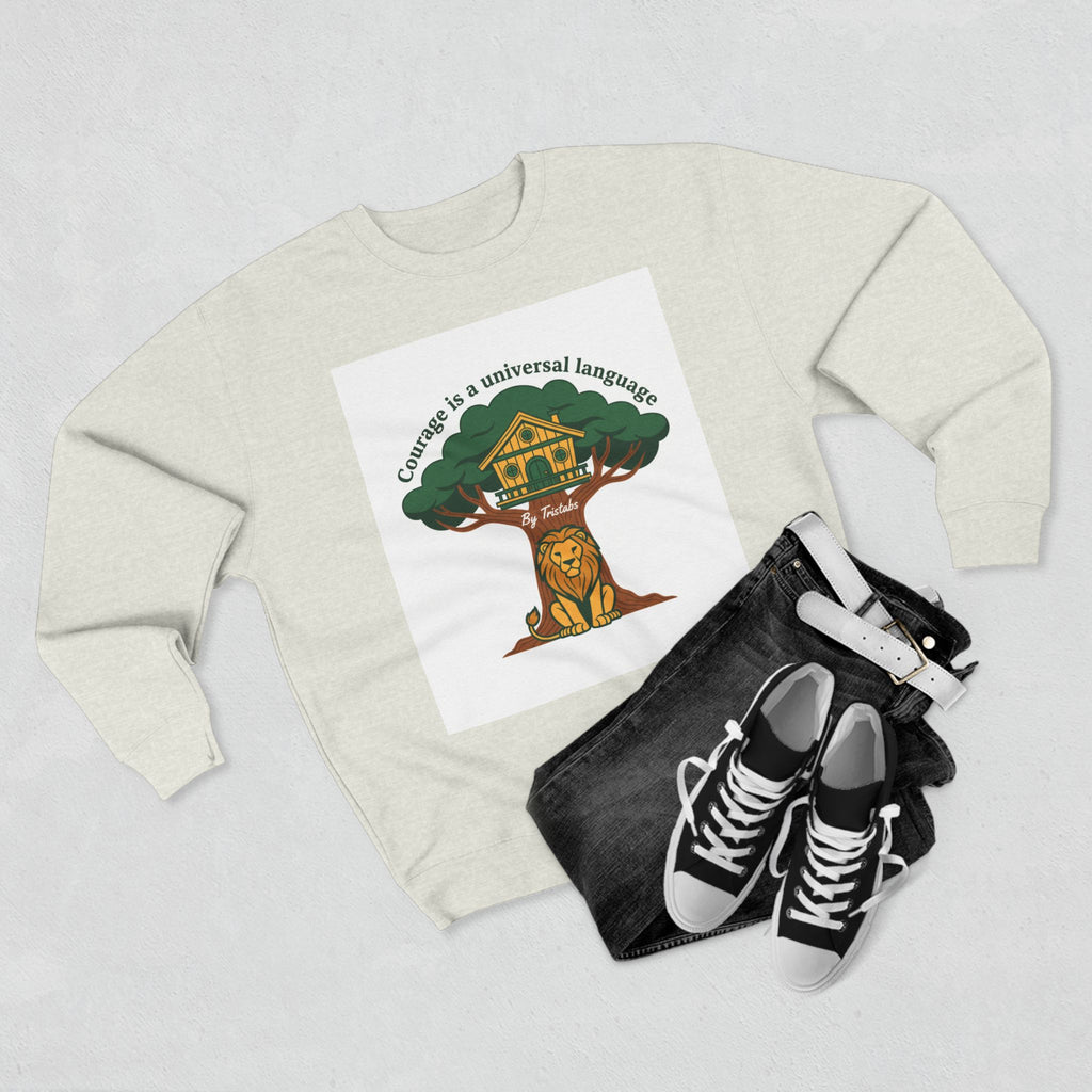 Curage Is a Universal Language Crewneck Sweatshirt — Teistan’s Tree House Back Patch