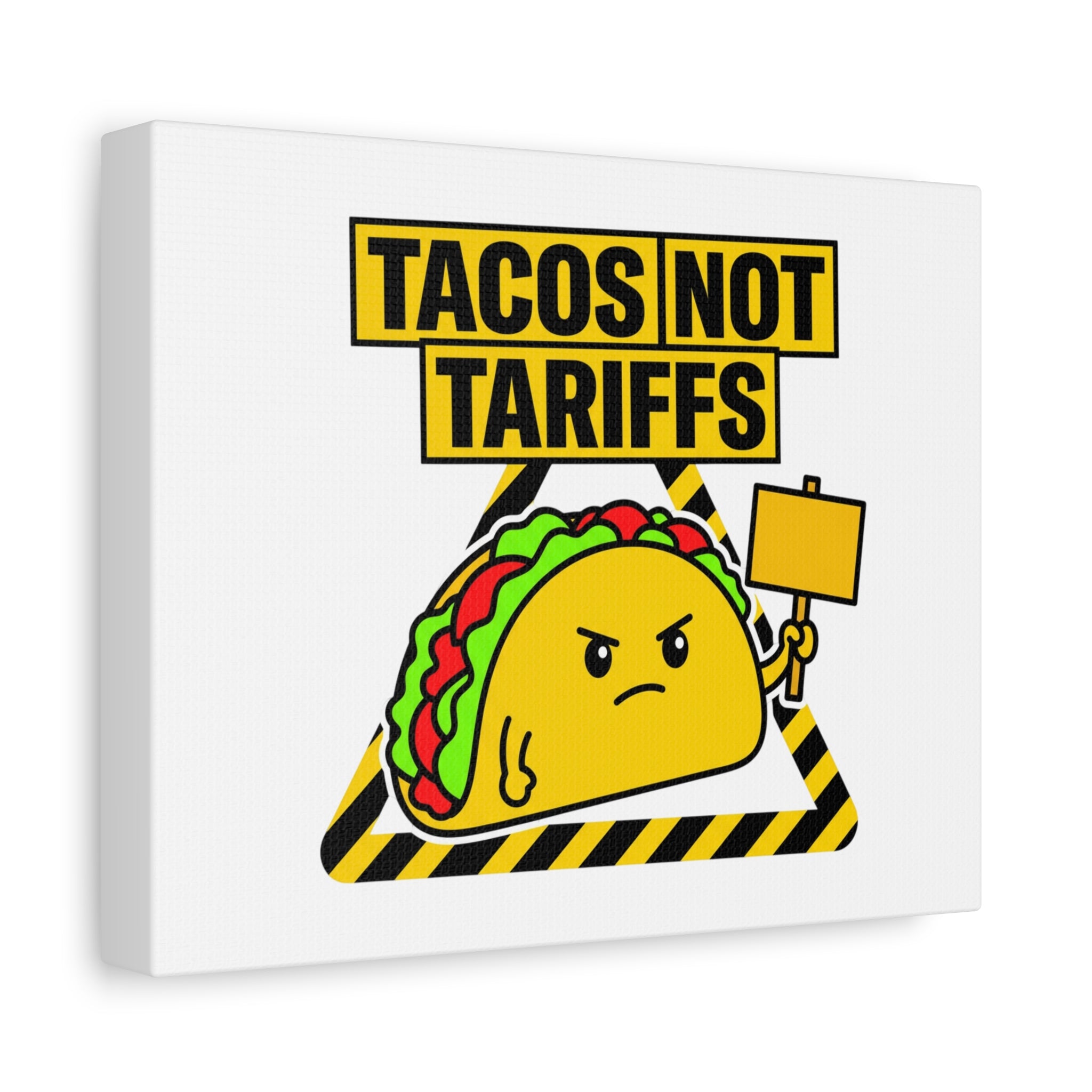 Tacos Not Tariffs Canvas | political taco pun, protest typography