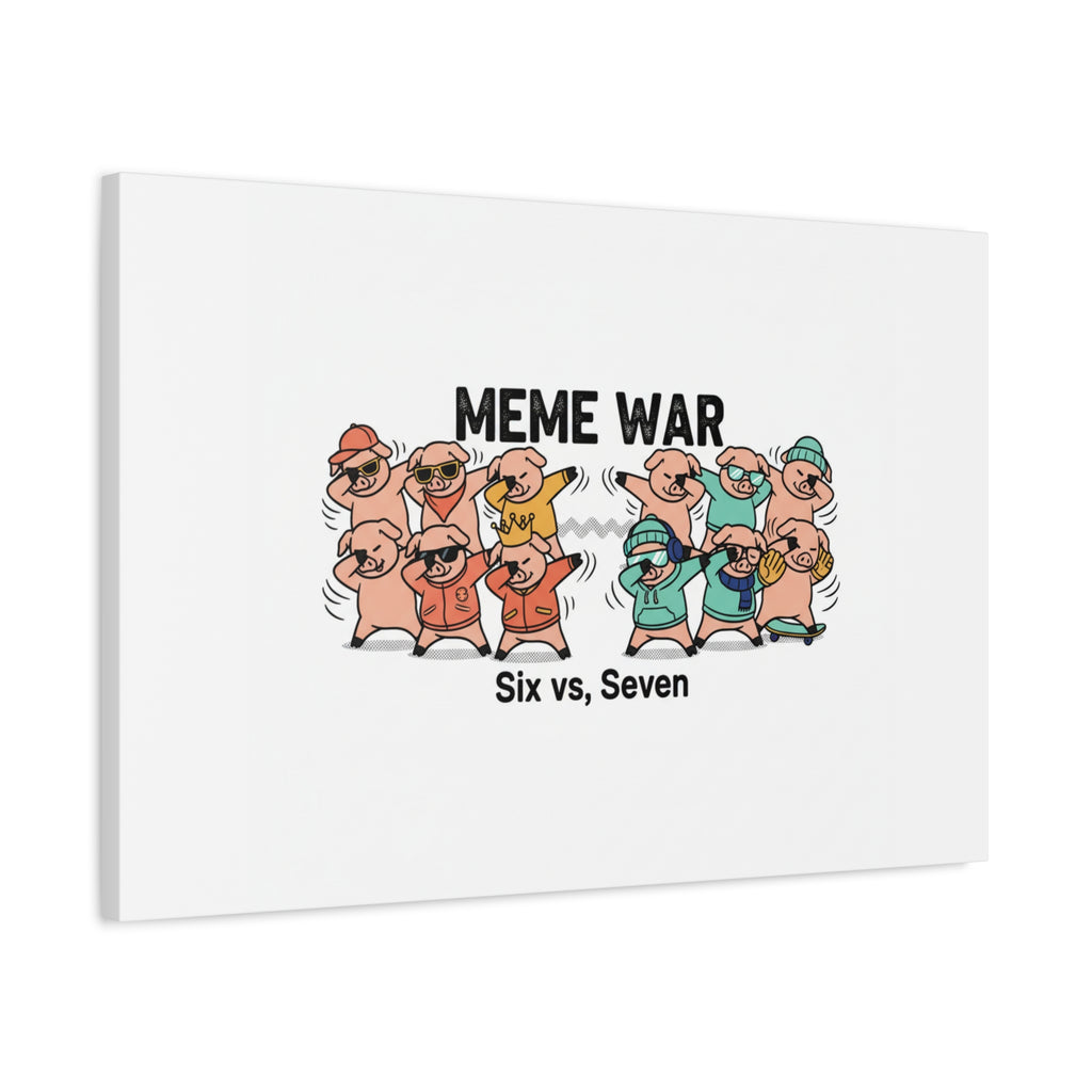 Meme War: Six vs. Seven Canvas Wall Art