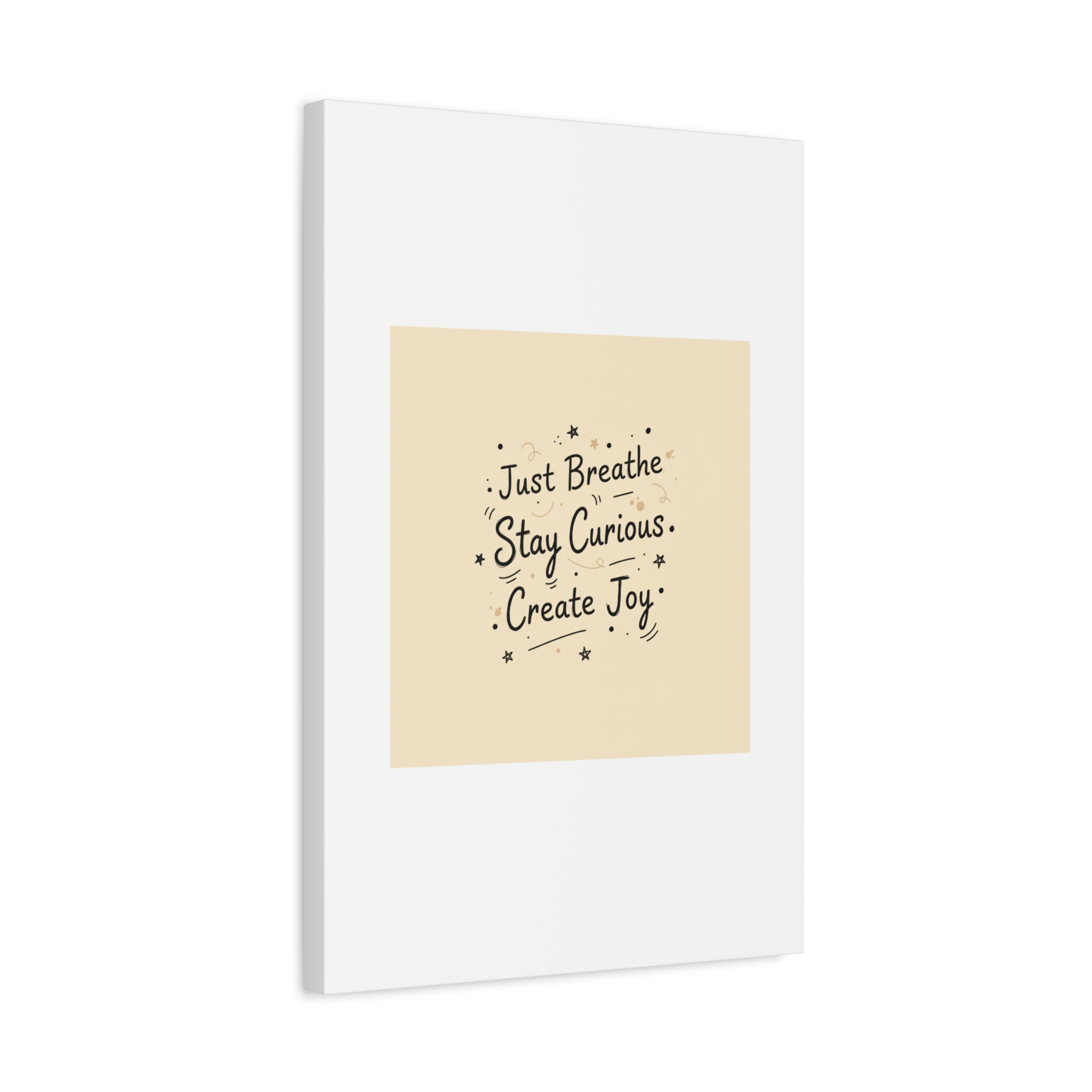 Just Breathe Stay Curious Create Joy Canvas | Messy Handwritten Typography, Doodle Text Art