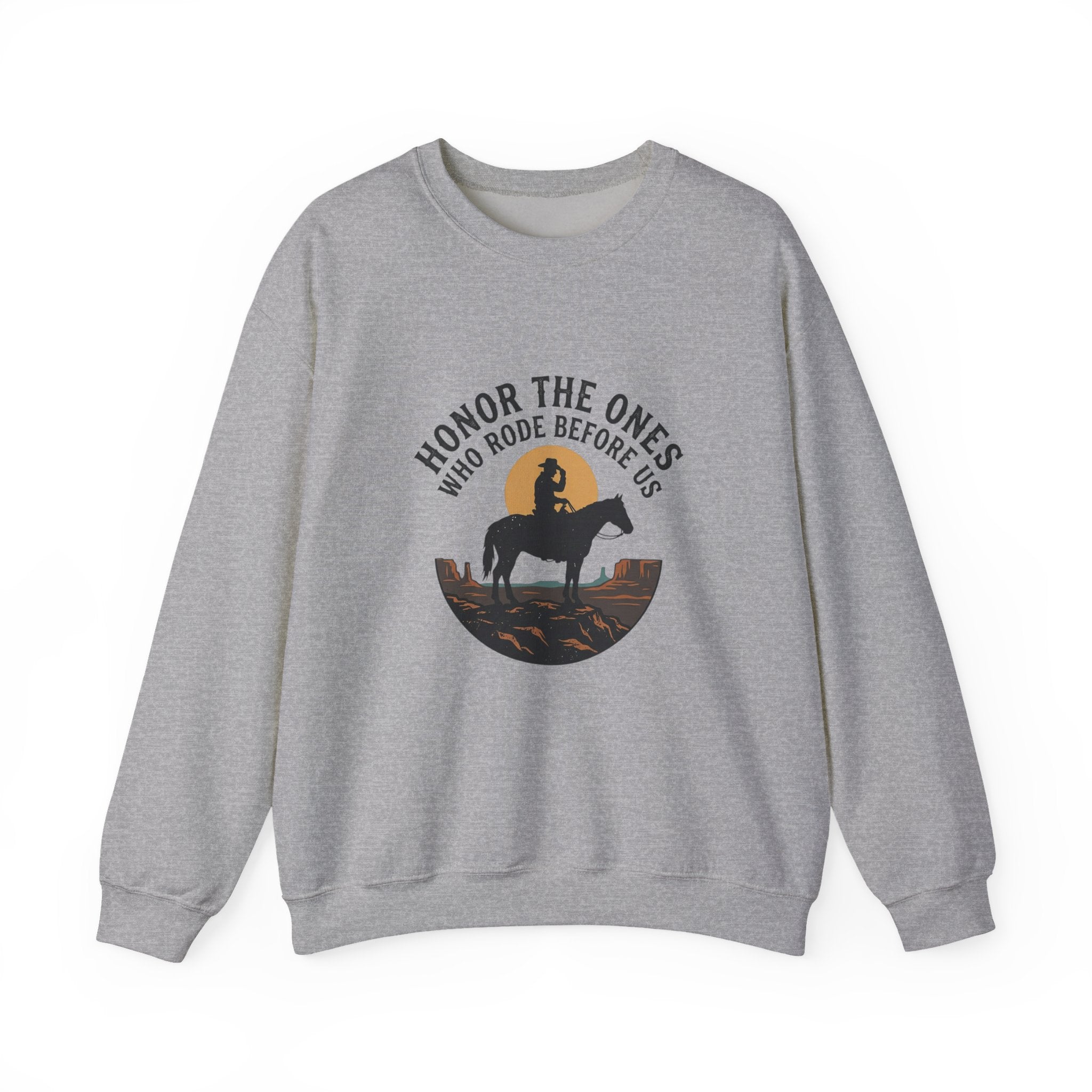 Honor the Ones Who Rode Before Us Sweatshirt | Western Americana, Cowboy Vintage