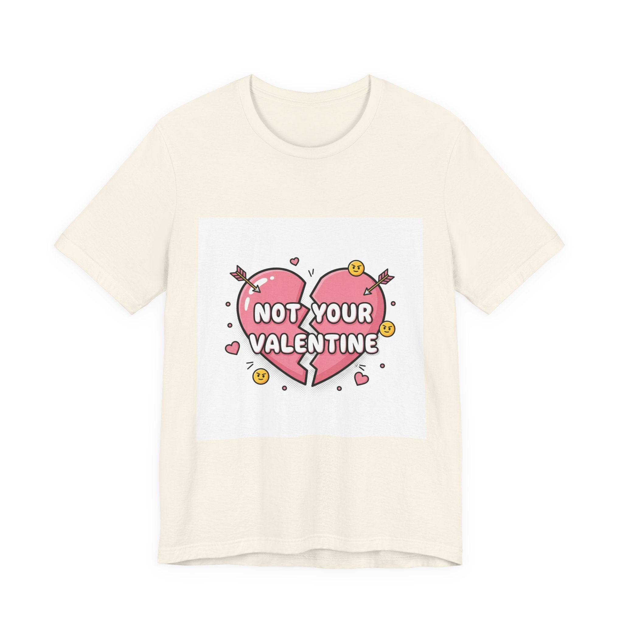 Not Your Valentine T-Shirt | ironic valentines, sarcastic hearts