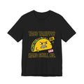Taco Tariffs? Hard Shell No. Tee