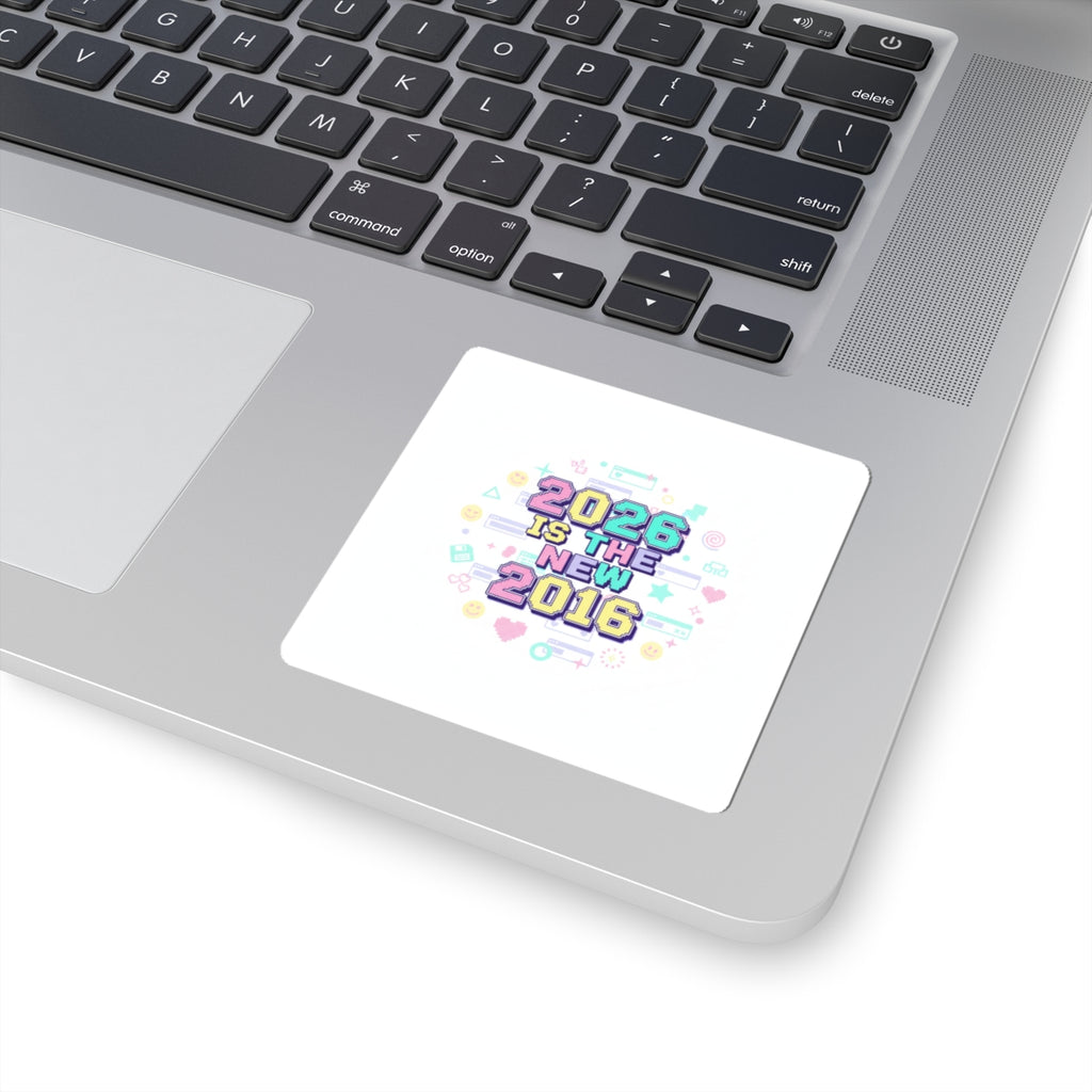 2026 Is The New 2016 Kiss-Cut Stickers | 2010s Nostalgia, Retro Internet Aesthetic