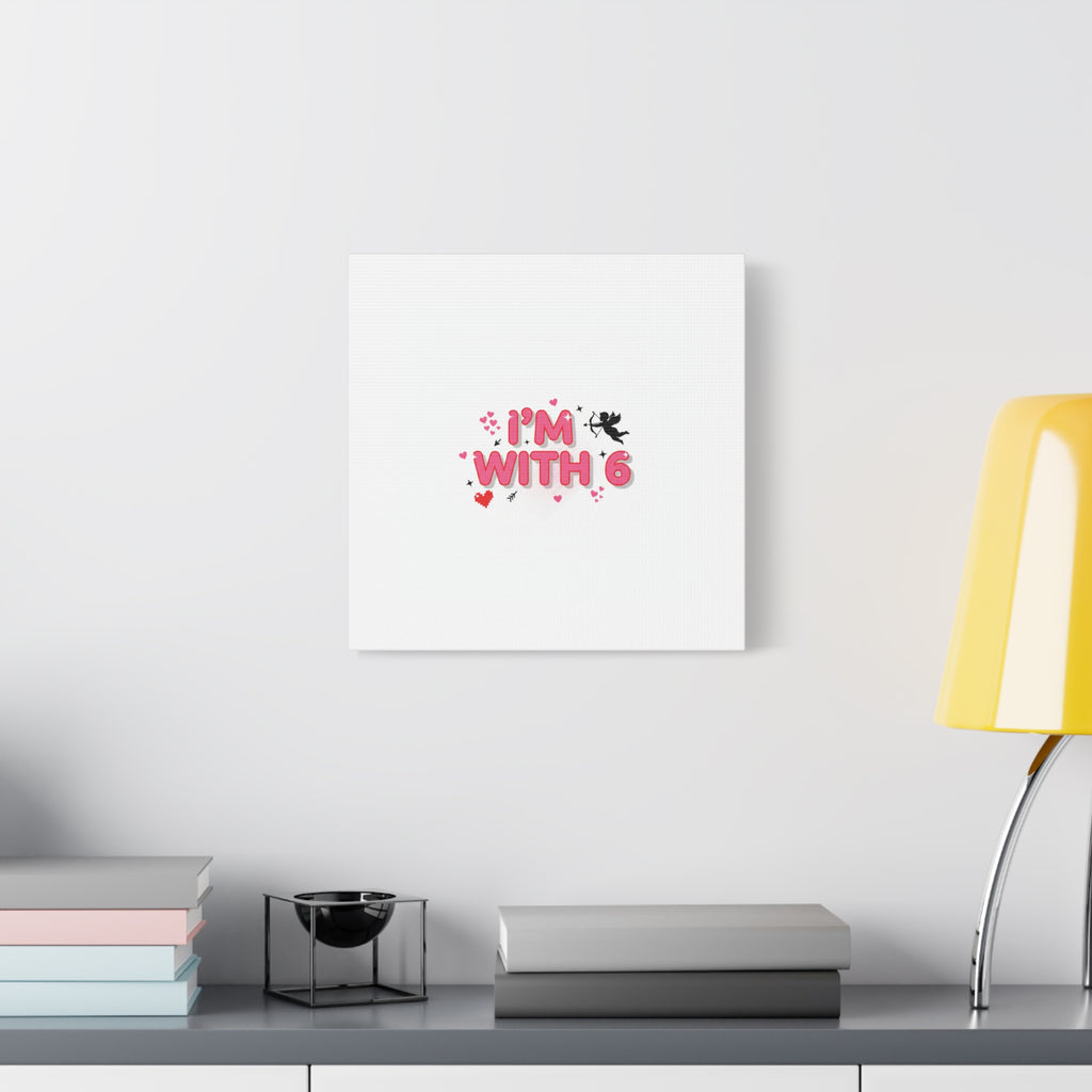 Valentine's 'I with 6 for 7' Meme Matte Canvas Art