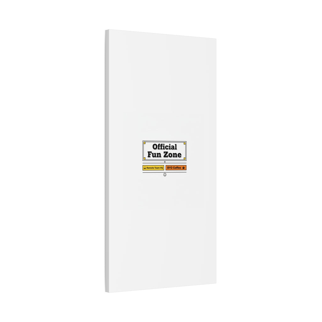 Official Fun Zone Canvas, Office Sign Parody, Workplace Humor, Notice Label