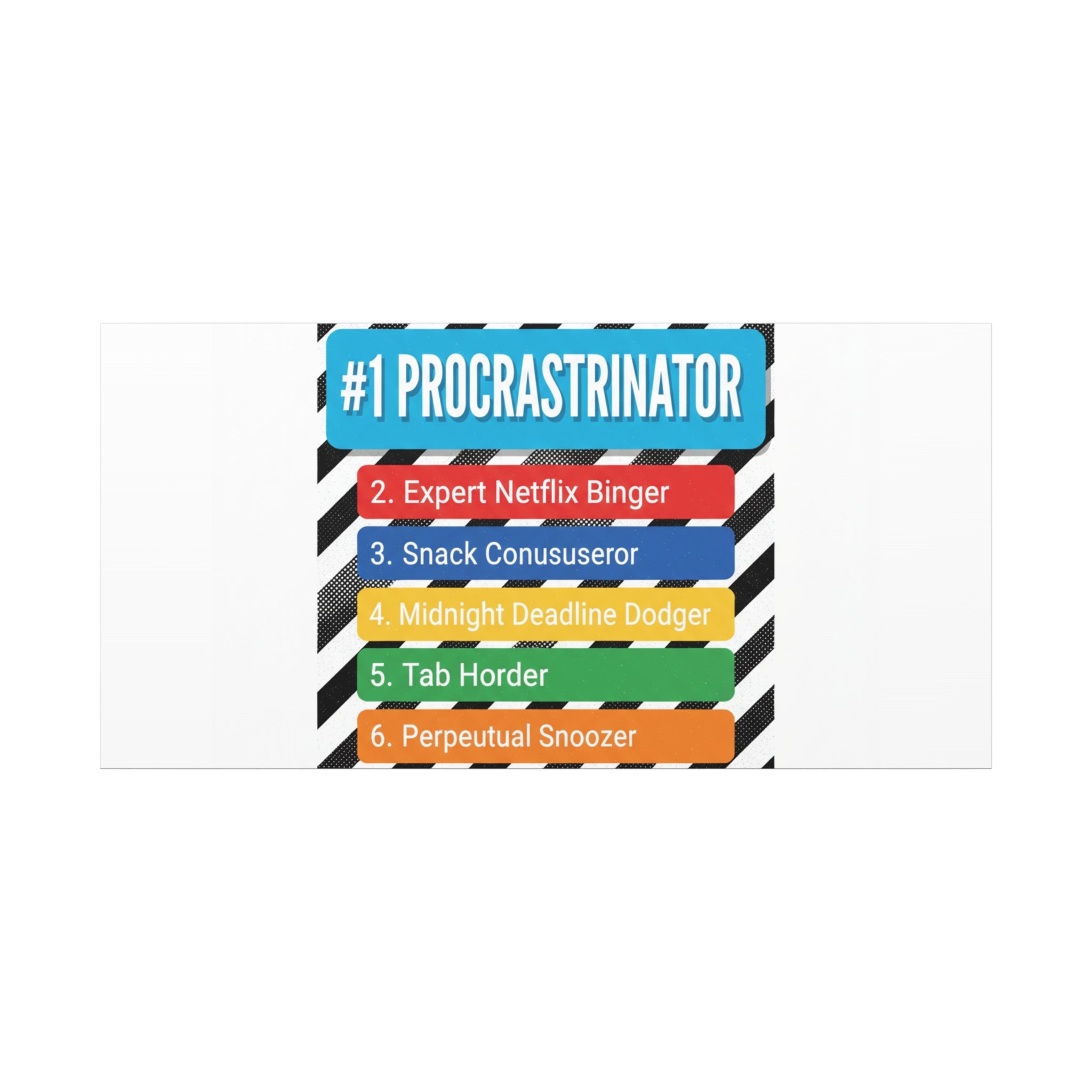 #1 Procrastinator Canvas, Rank-Style List Poster | Top-List Ranking Obsession
