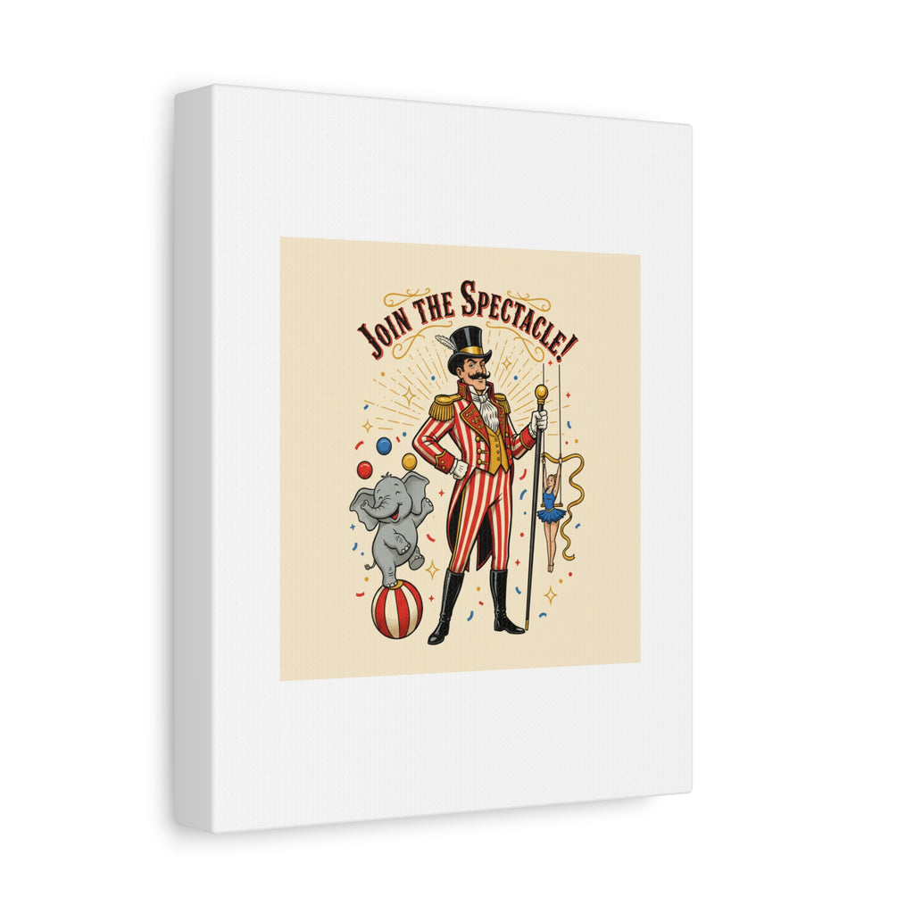Join the Spectacle Circus Art Print | Matte Canvas, Stretched, Vintage Carnival Design