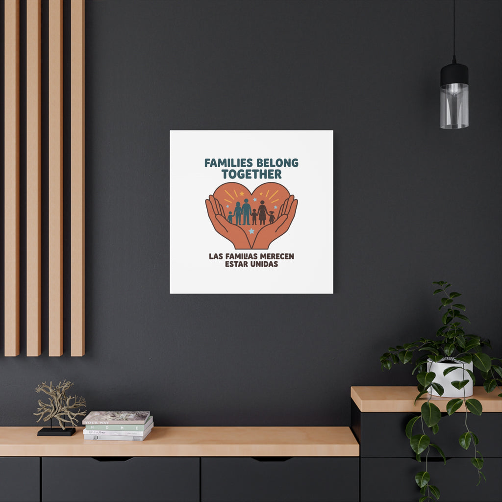 Families Belong Together Canvas | Family Unity, Bilingual Solidarity