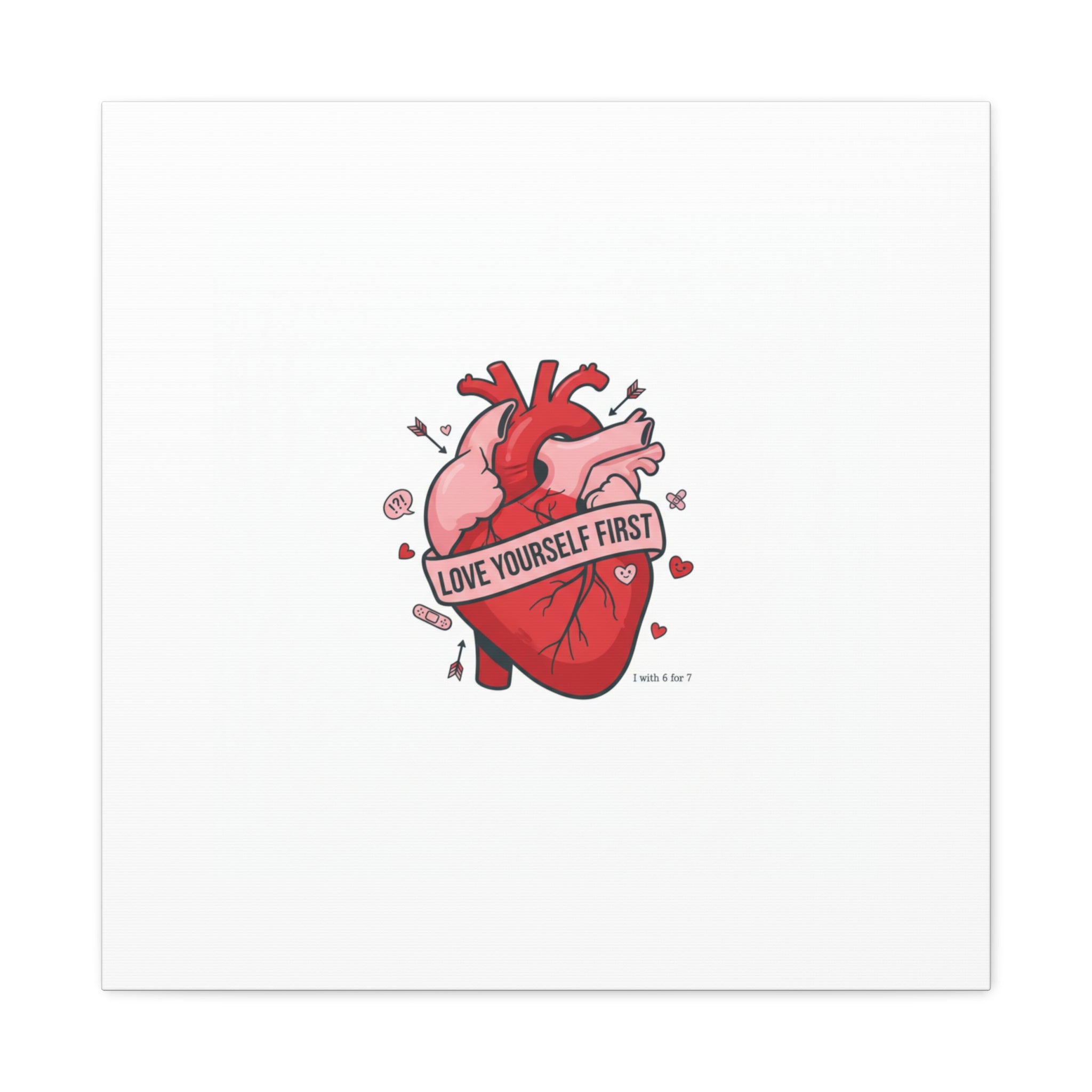 Love Yourself First Canvas, Hearts-with-a-Twist, Anti-Valentine Art