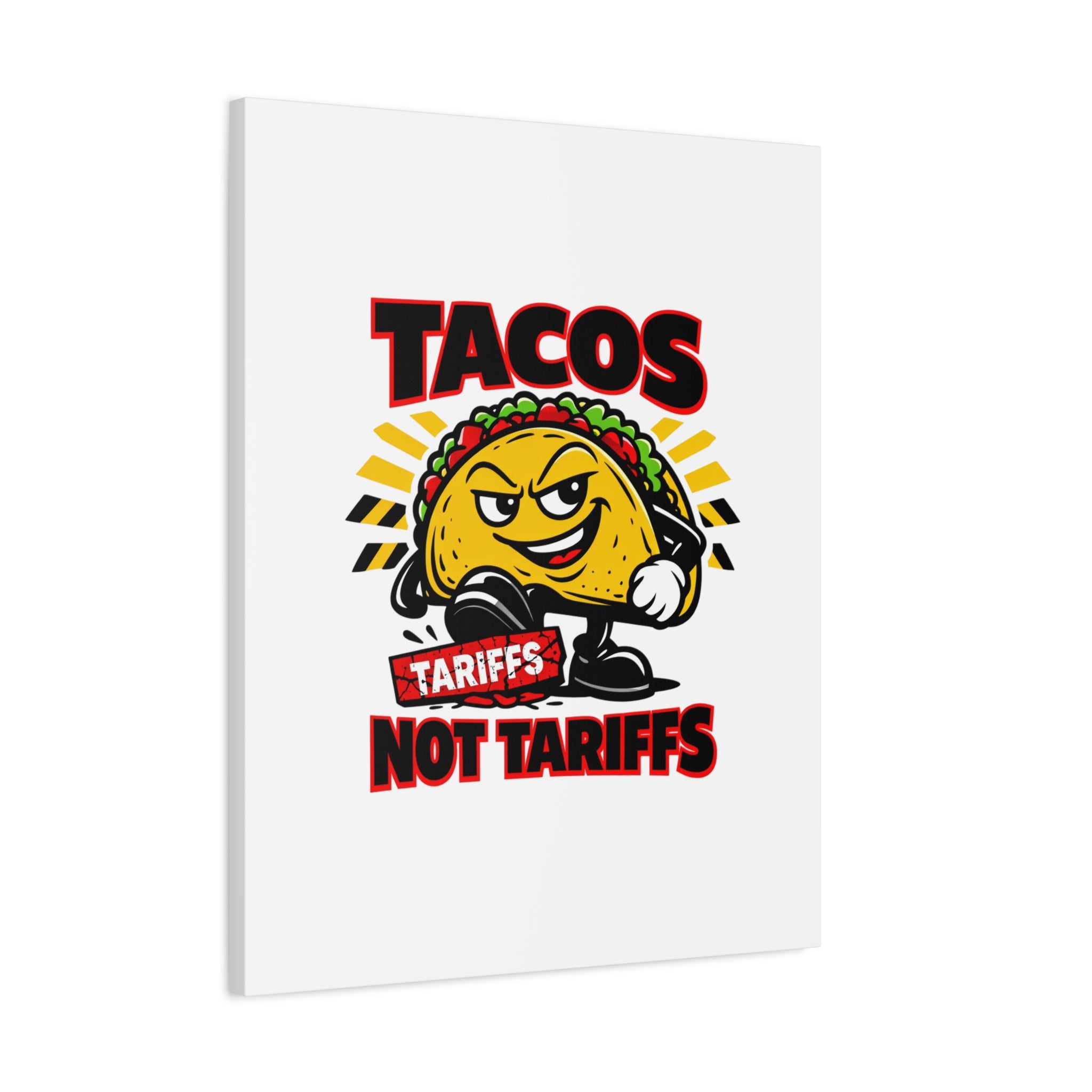 Tacos Not Tariffs Canvas | political taco pun, tariff backtrack meme