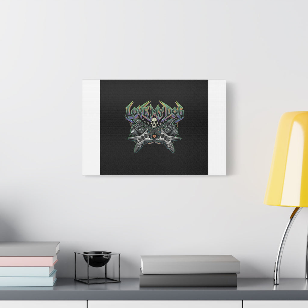 Love My Dog metal font Canvas | gothic wellness quote, edgy self-care merch