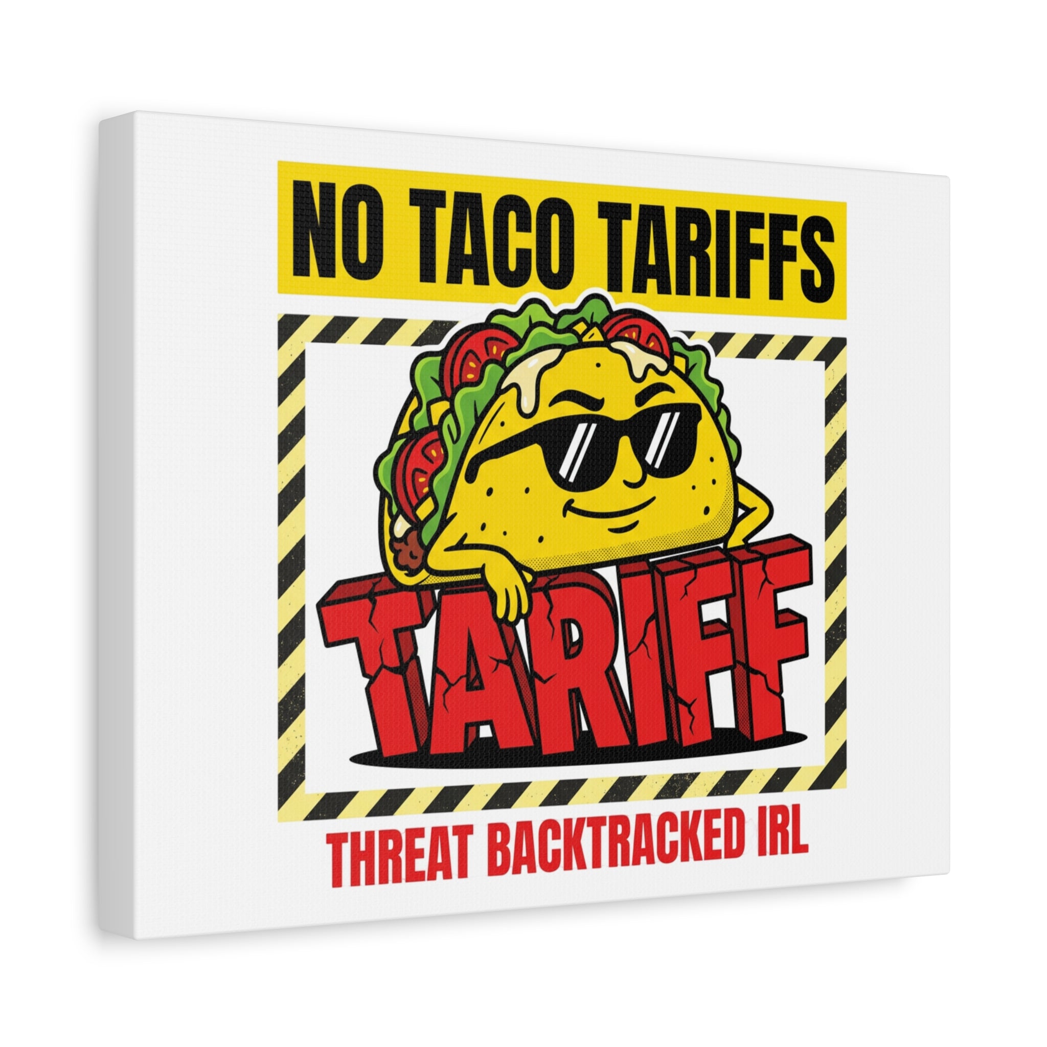 No Taco Tariffs Canvas | political taco pun, tariff backtrack protest typography