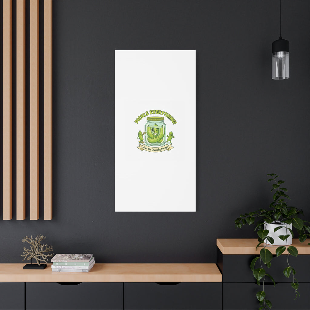 Pickle Everything! Matte Canvas | Brine Design, Pickle Lover Art