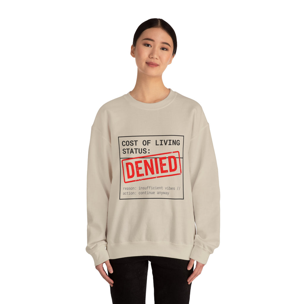 Cost of Living Status: DENIED Sweatshirt | receipt aesthetic, budget humor