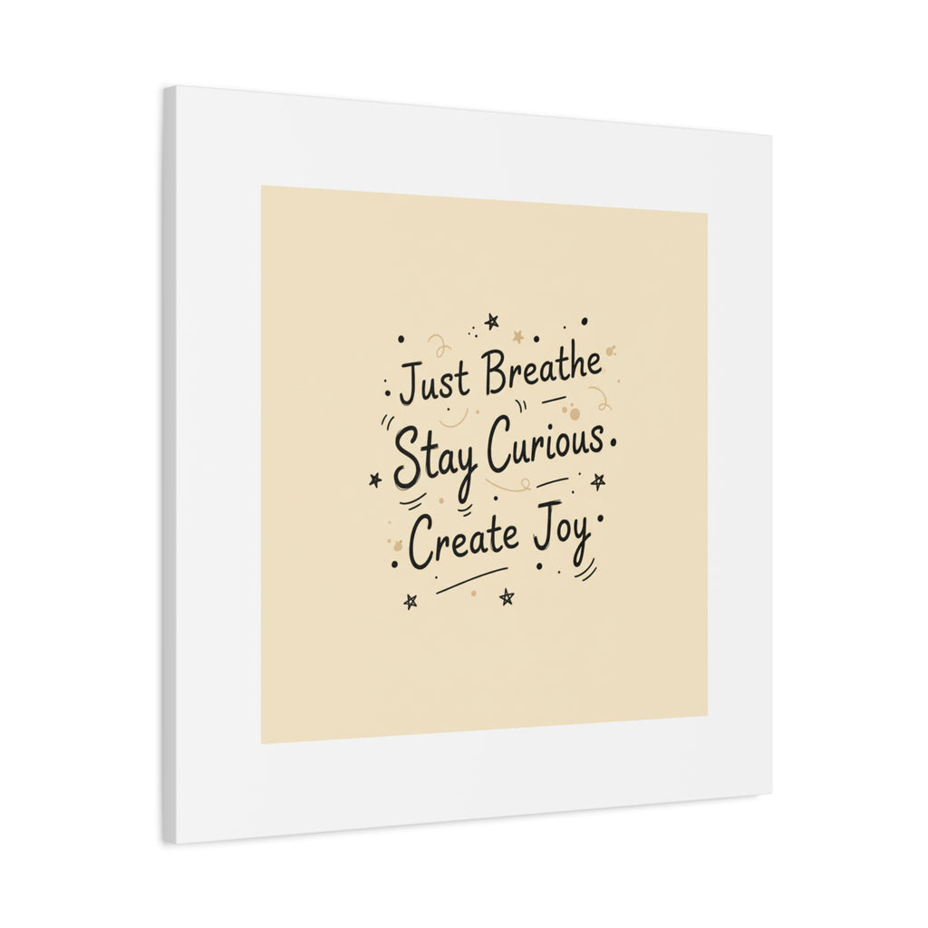 Just Breathe Stay Curious Create Joy Canvas | Messy Handwritten Typography, Doodle Text Art