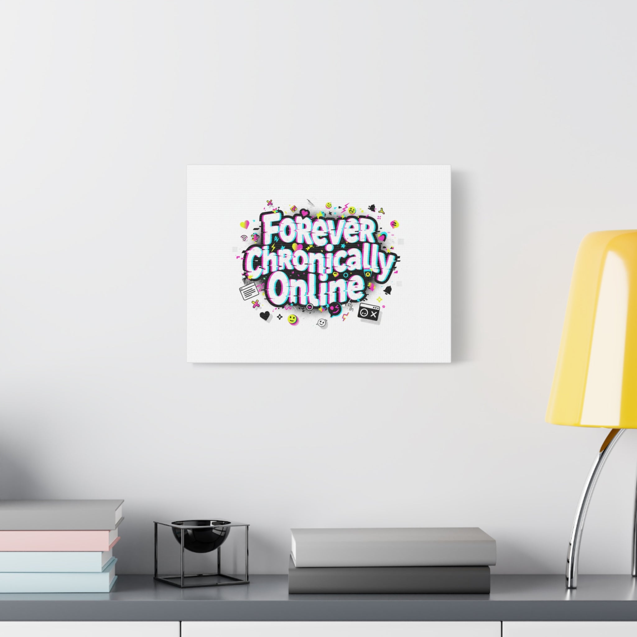 Forever Chronically Online Canvas | internet slang, brainrot meme