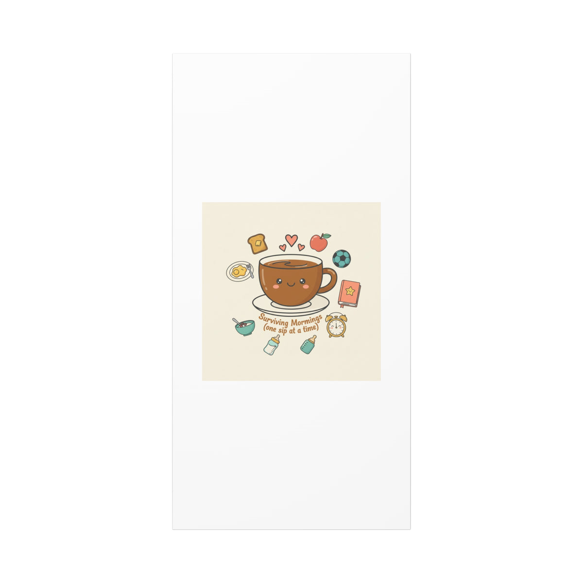 Surviving Mornings (One Sip at a Time) Canvas | Parenting Morning Humor, Coffee & Kids