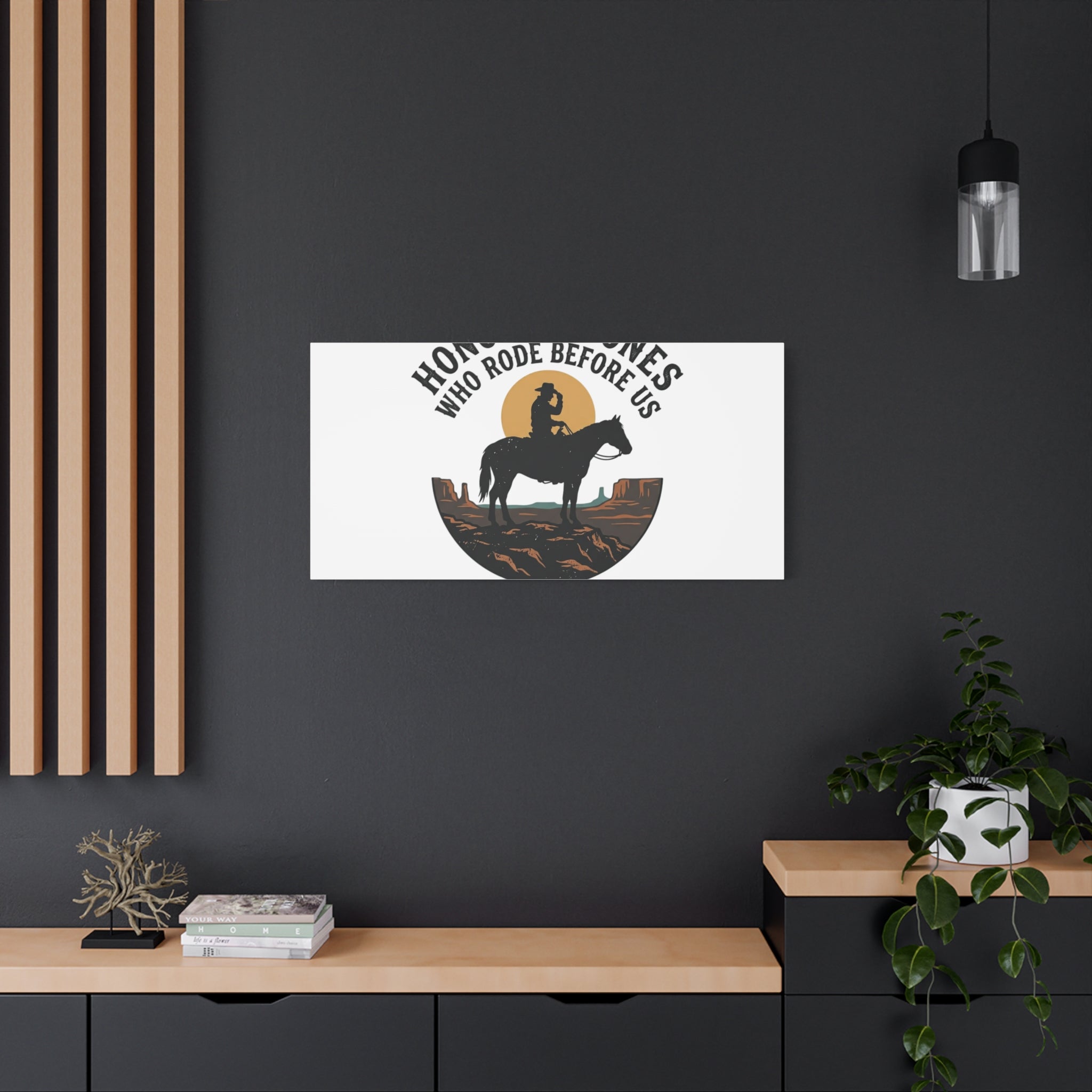 Honor the Ones Who Rode Before Us Canvas | Western, Cowboy, Vintage Americana