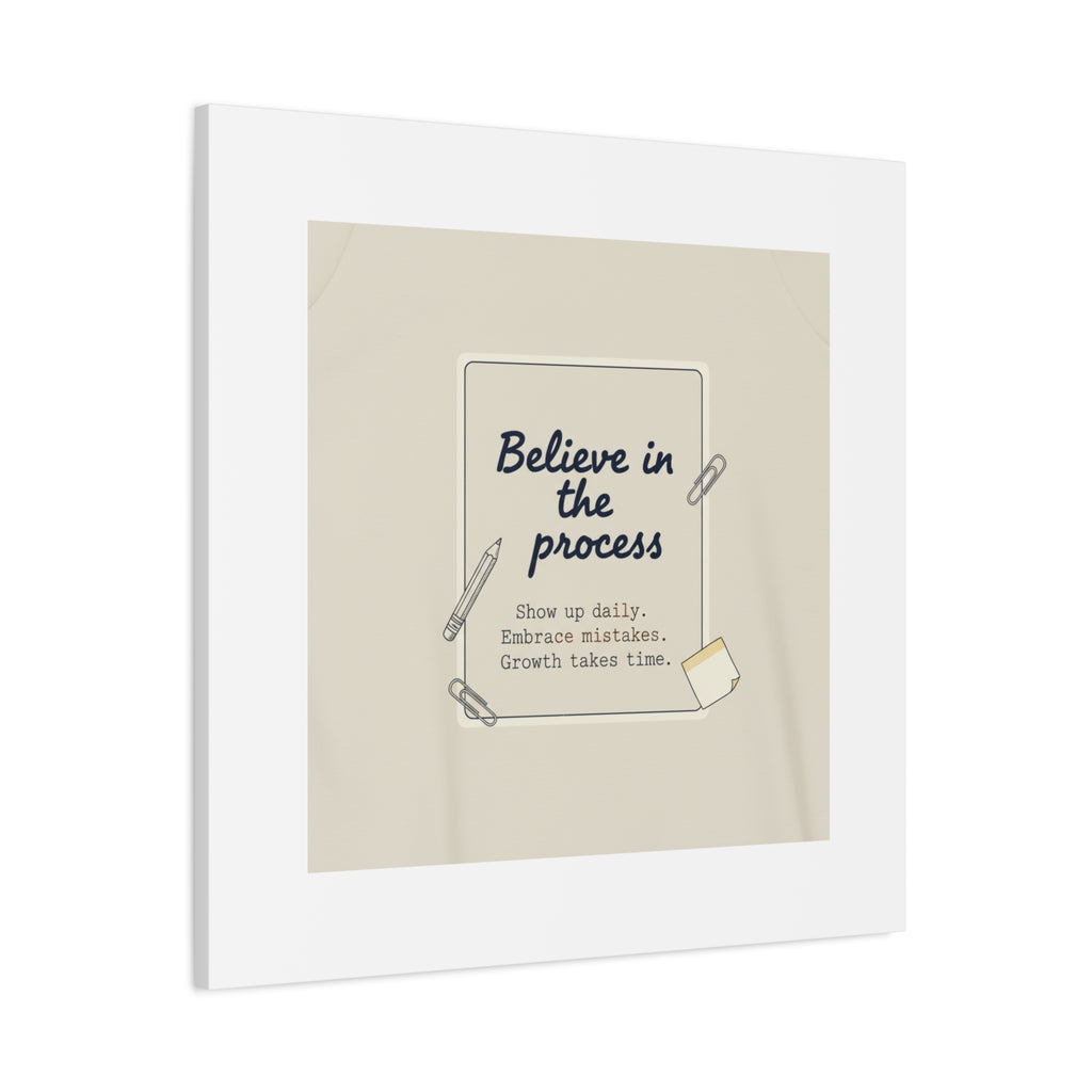 Believe in the Process Canvas | analogue note to self, handwritten reminder décor