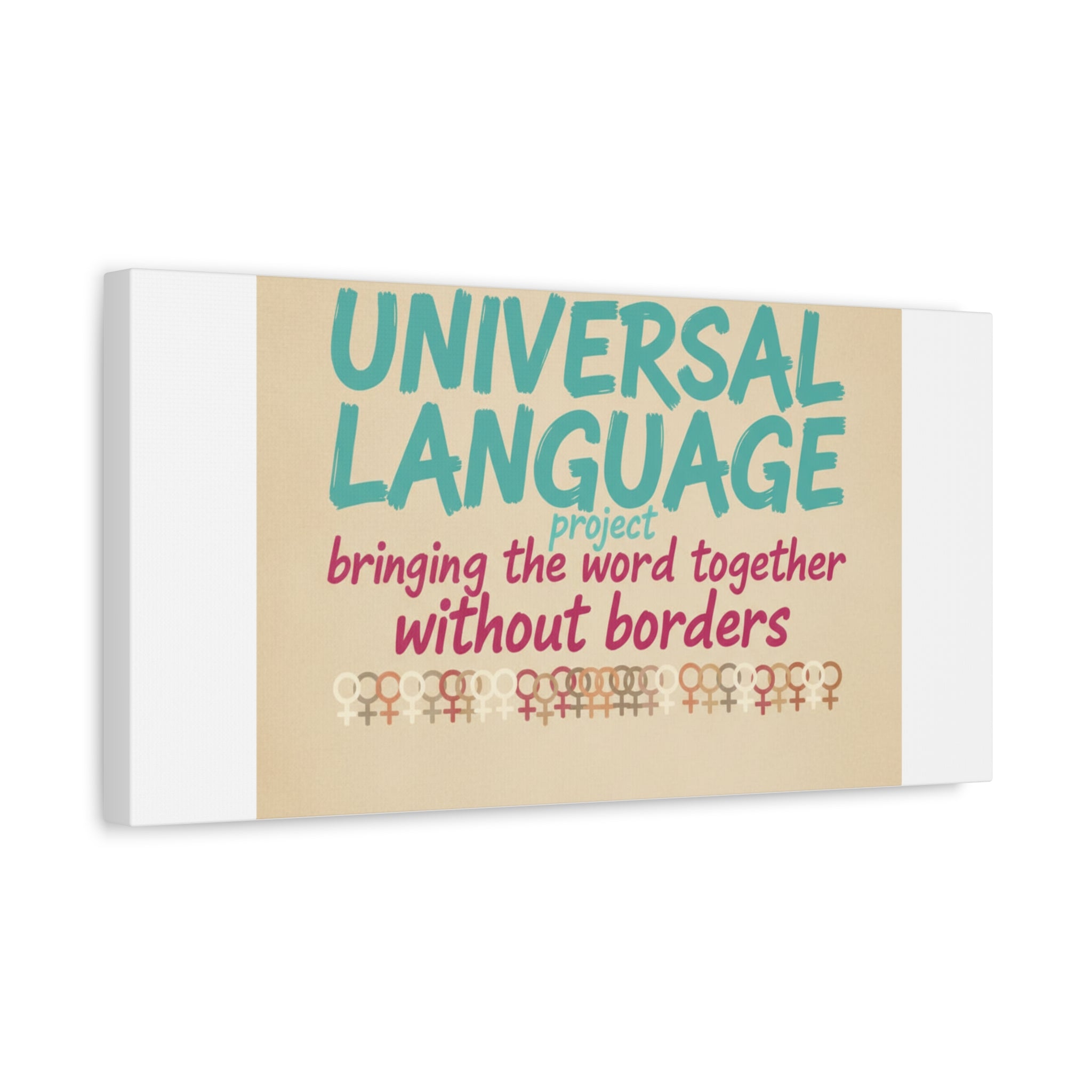 Universal Language Canvas | empowerment slogan, equality wall art