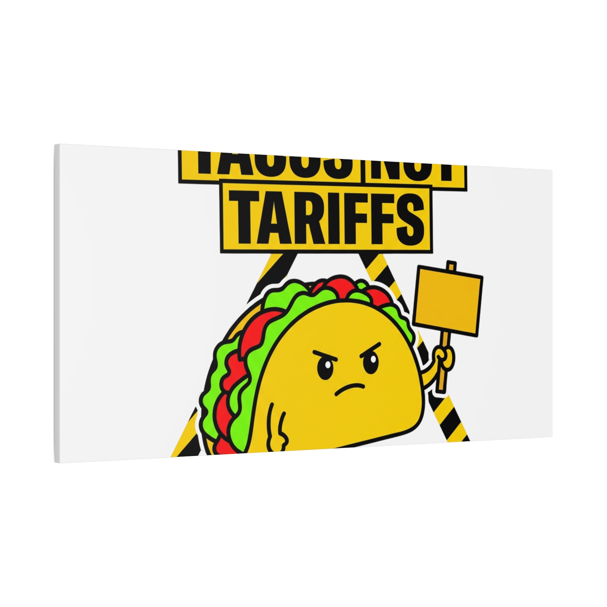 Tacos Not Tariffs Canvas | political taco pun, protest typography