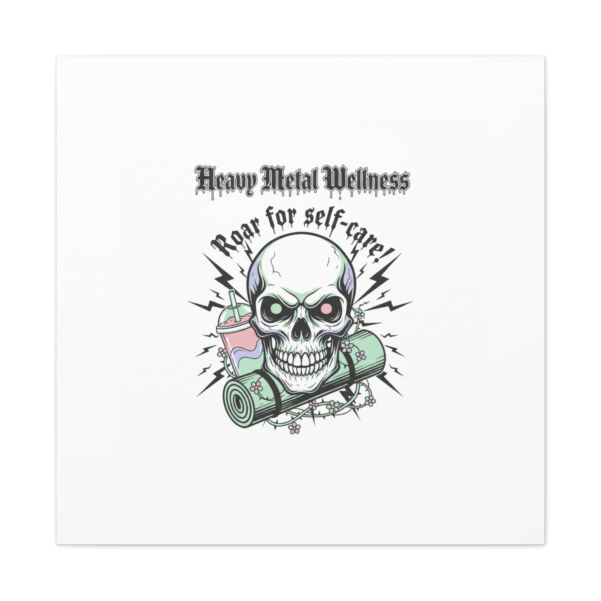 Roar for Self-Care Skull Canvas | heavy metal wellness, gothic wellness quote