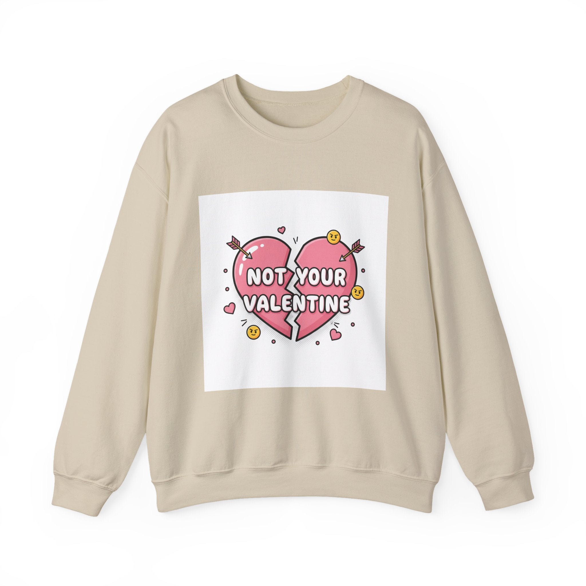 Not Your Valentine Crewneck Sweatshirt | ironic valentines, sarcastic hearts