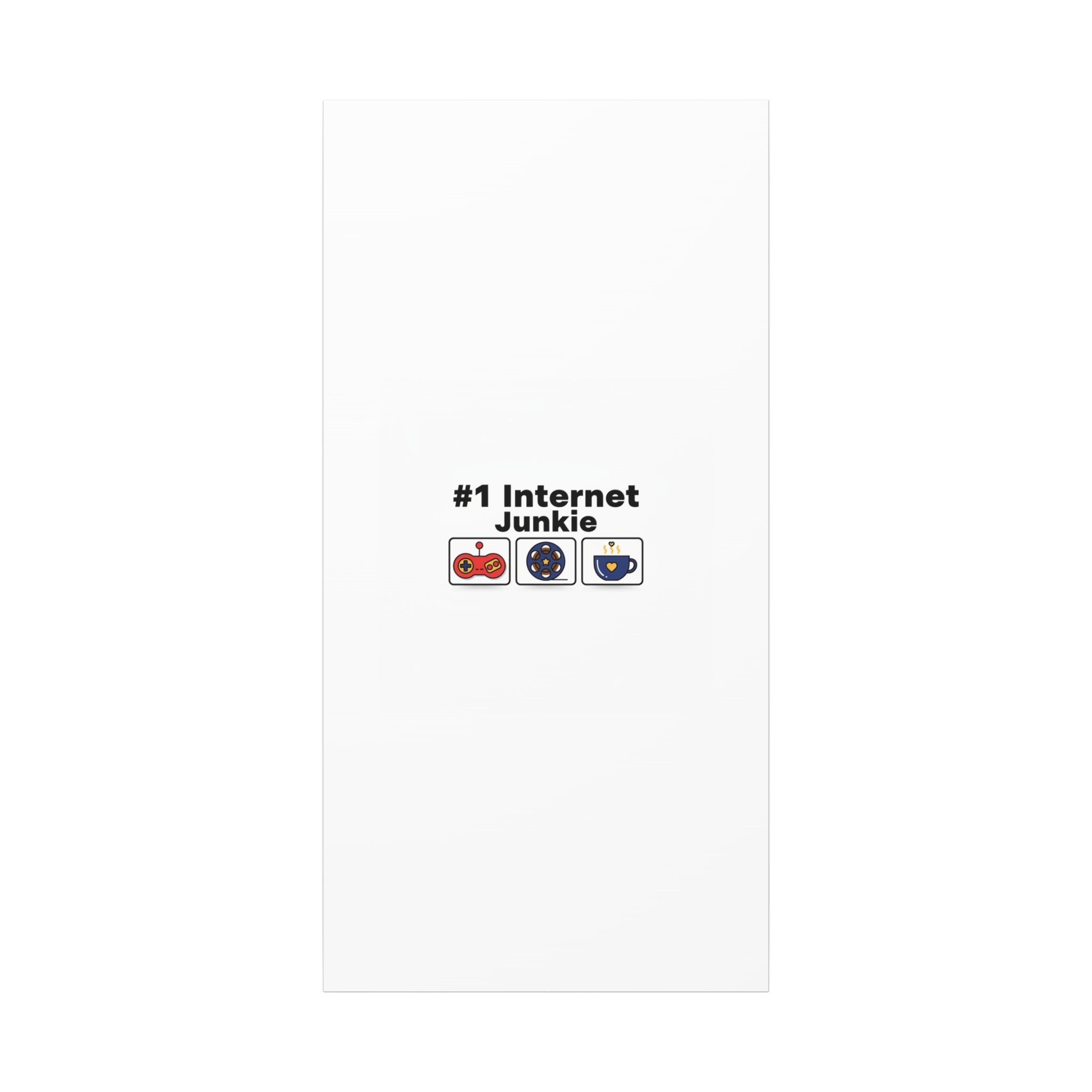 #1 Internet Junkie Matte Canvas | Top-List Ranking Poster