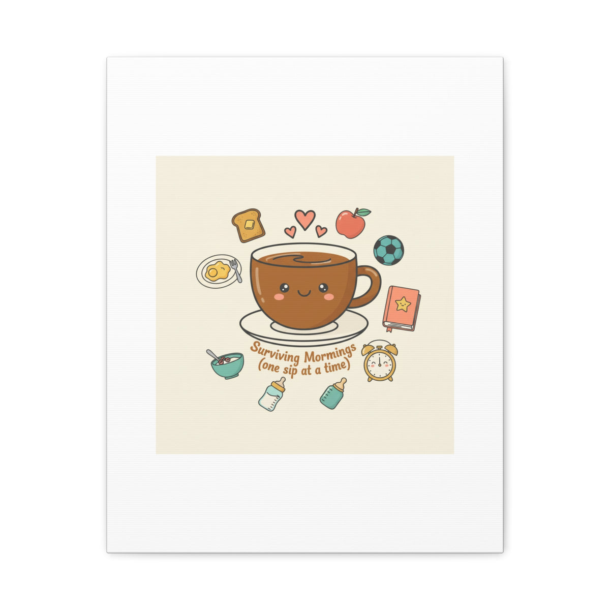 Surviving Mornings (One Sip at a Time) Canvas | Parenting Morning Humor, Coffee & Kids