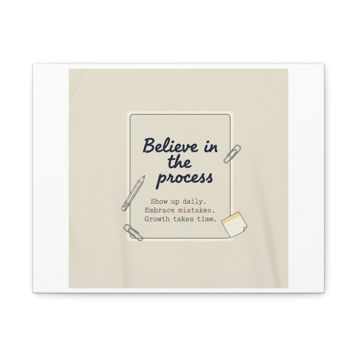 Believe in the Process Canvas | analogue note to self, handwritten reminder décor