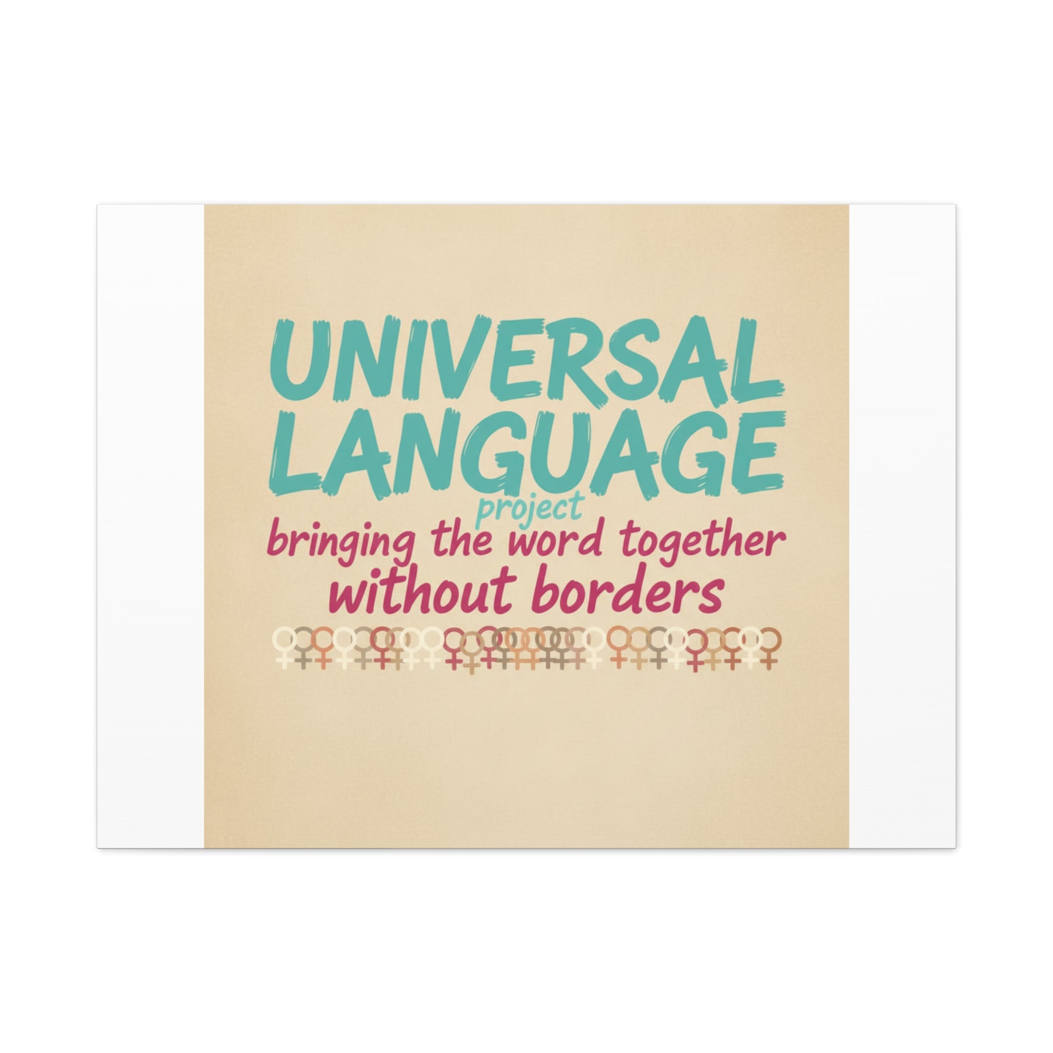 Universal Language Canvas | empowerment slogan, equality wall art
