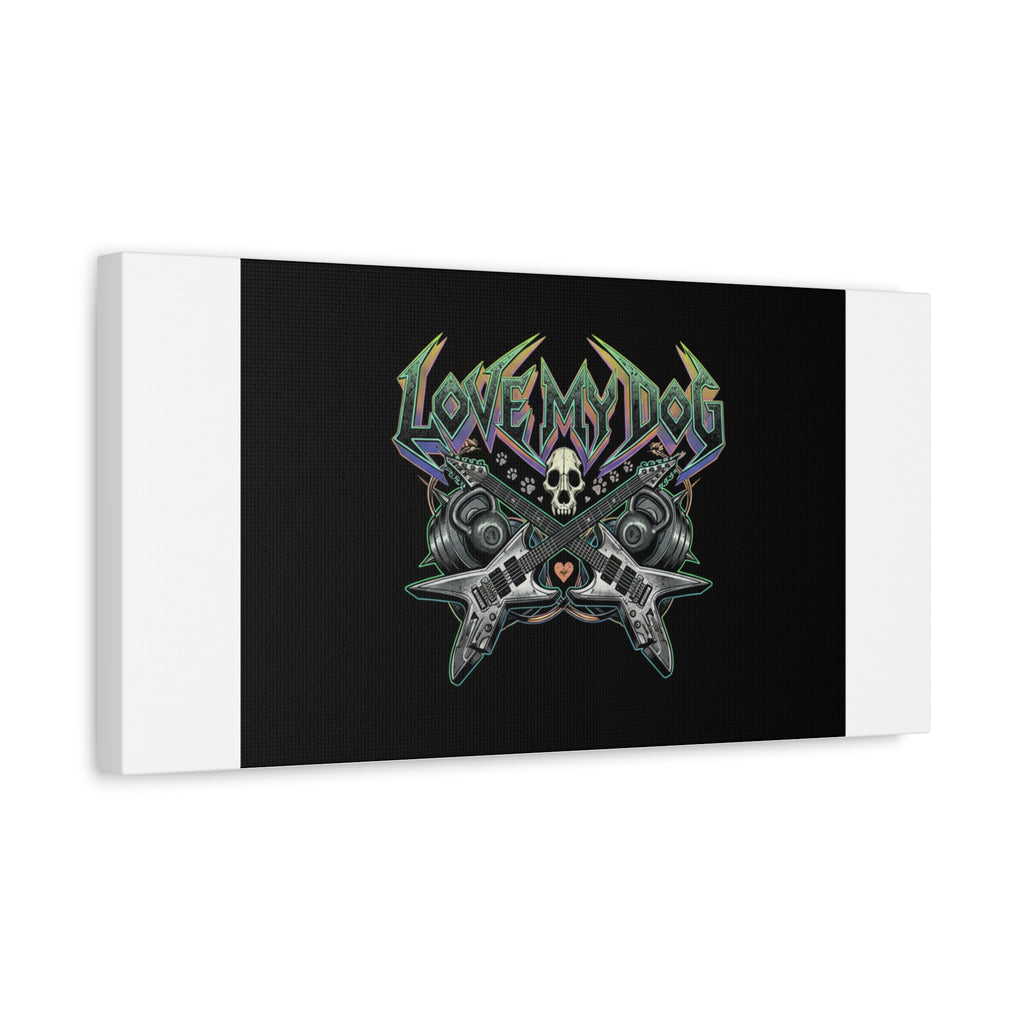 Love My Dog metal font Canvas | gothic wellness quote, edgy self-care merch