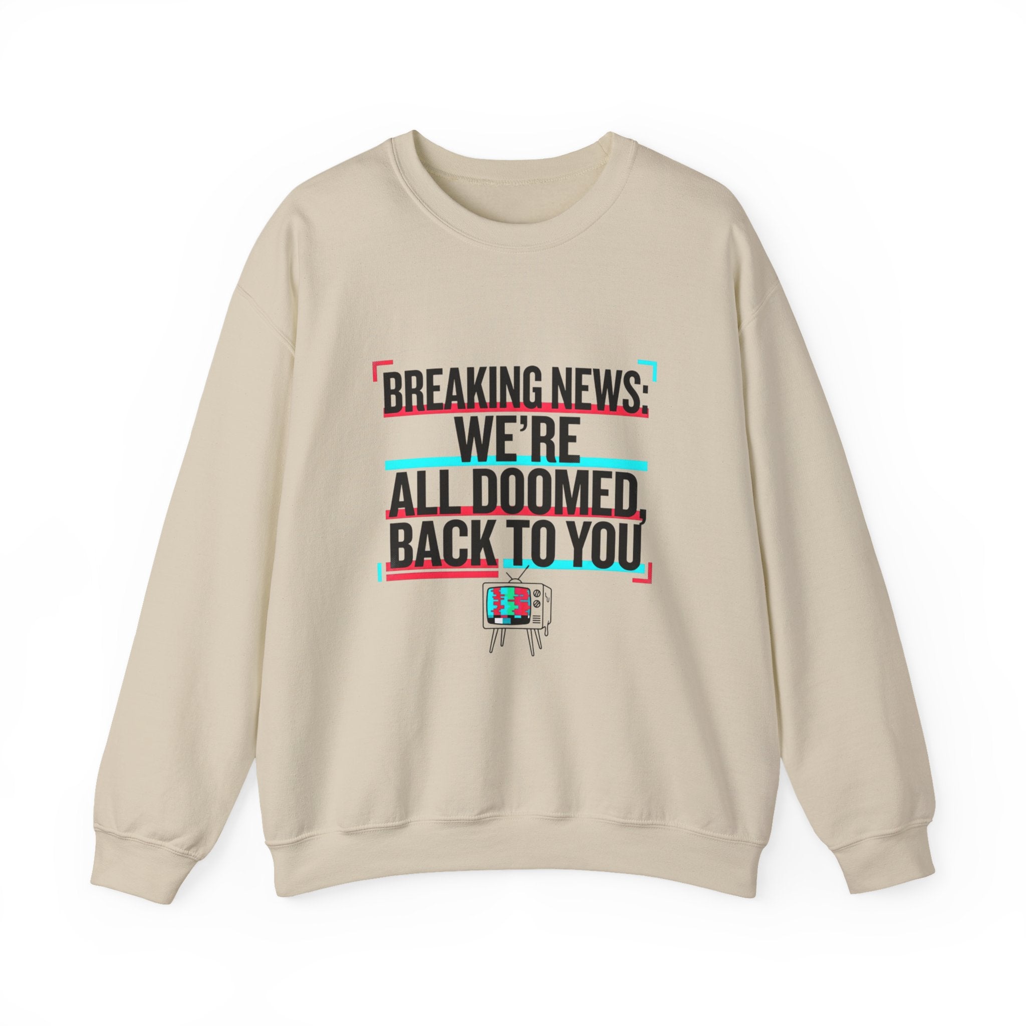 We're All Doomed Crewneck Sweatshirt | Political Satire, Absurdist America