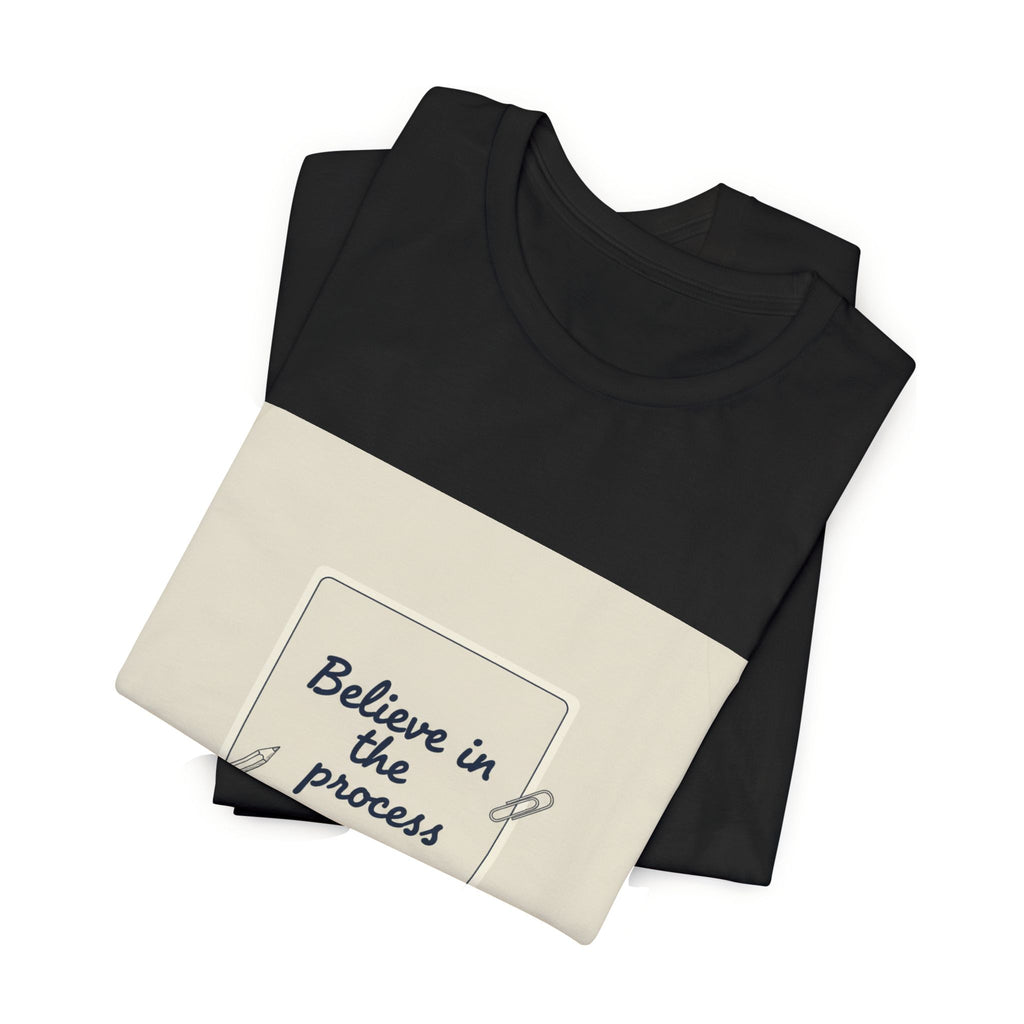 Believe in the Process T‑Shirt | note to self shirt, post‑it note design