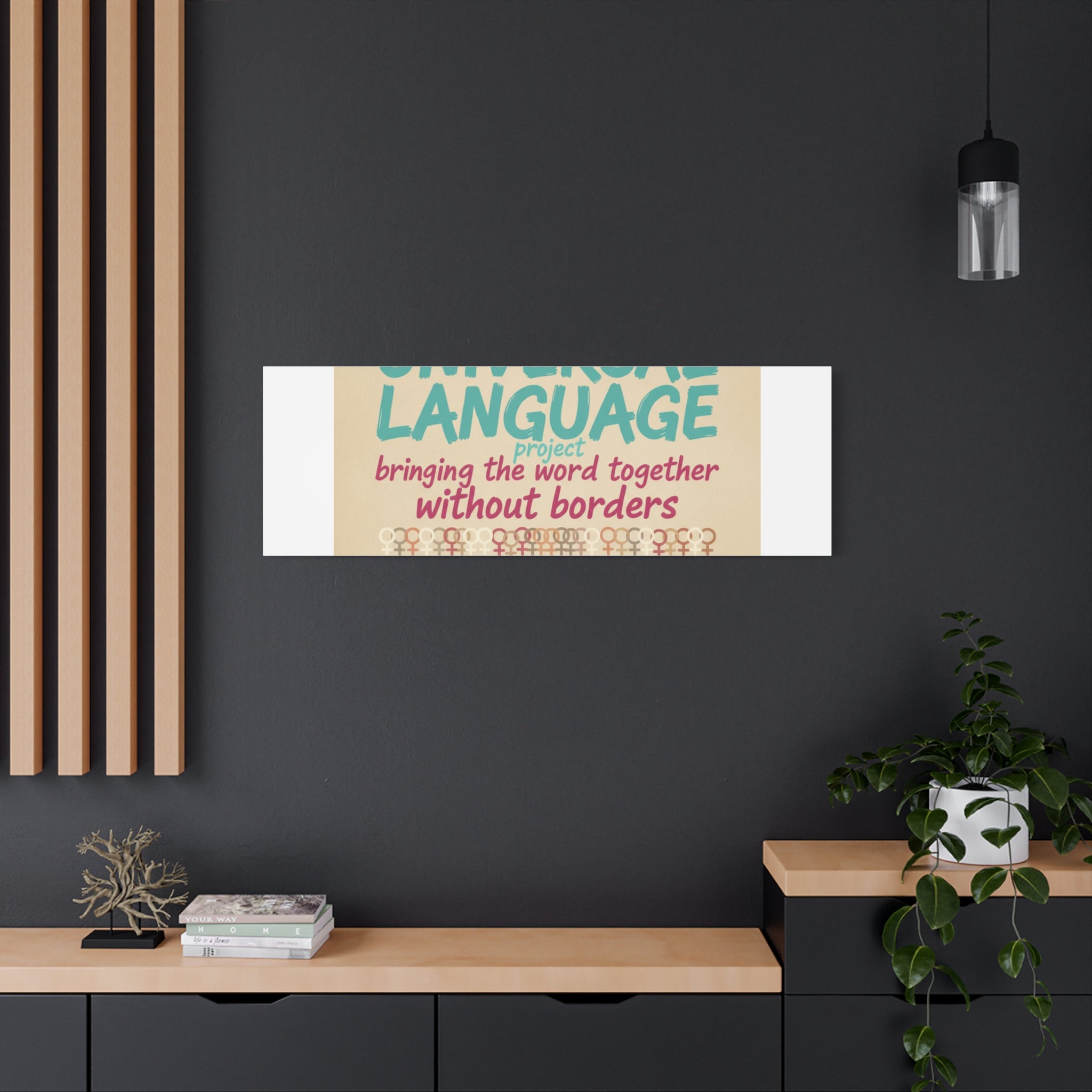 Universal Language Canvas | empowerment slogan, equality wall art