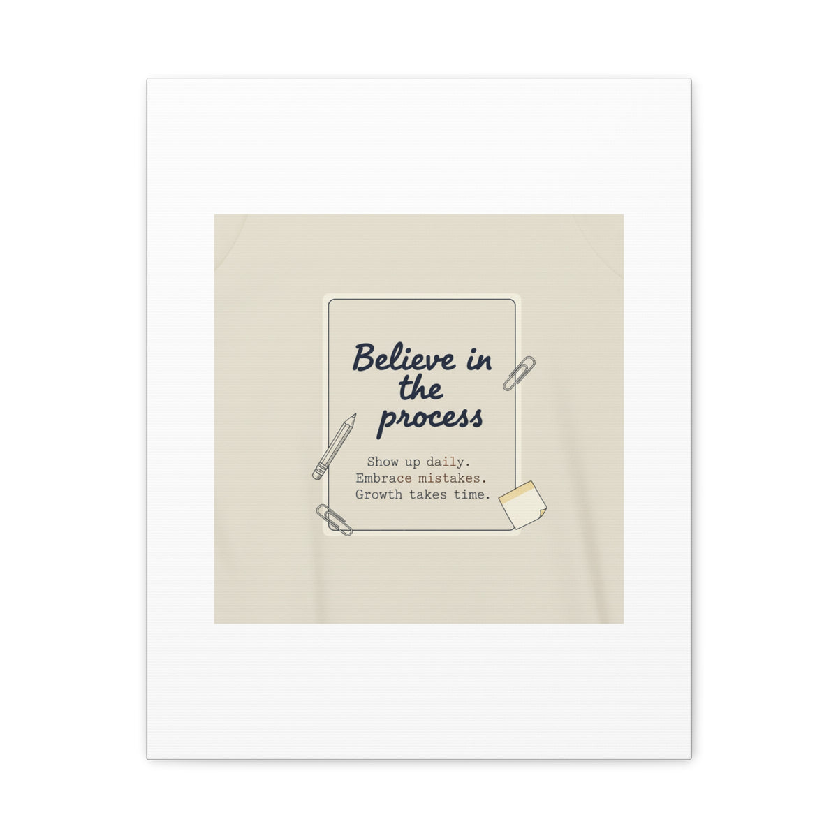 Believe in the Process Canvas | analogue note to self, handwritten reminder décor