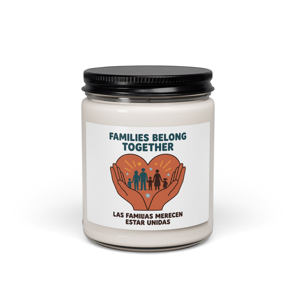 Families Belong Together Soy Candle | solidarity, family unity, bilingual