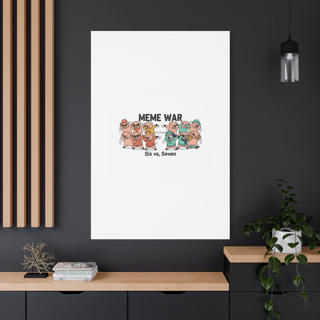 Meme War: Six vs. Seven Canvas Wall Art