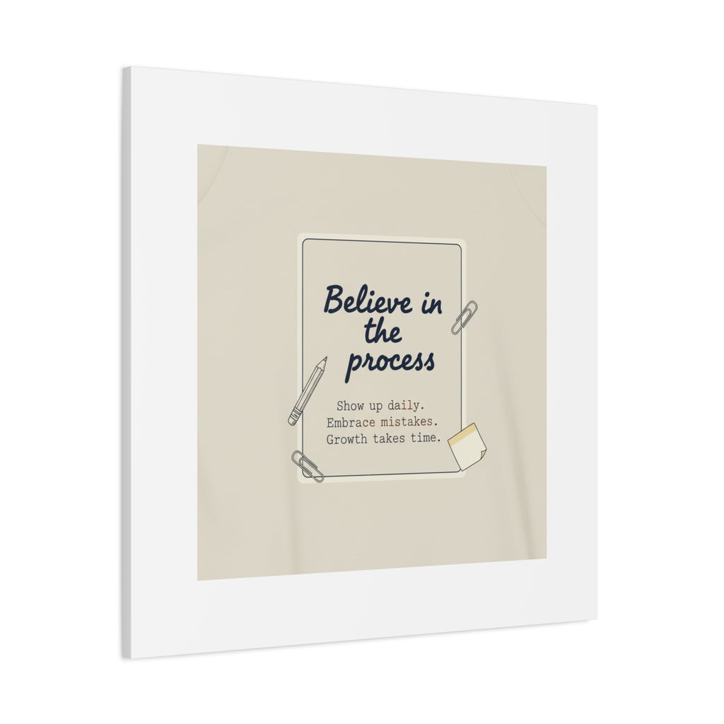 Believe in the Process Canvas | analogue note to self, handwritten reminder décor