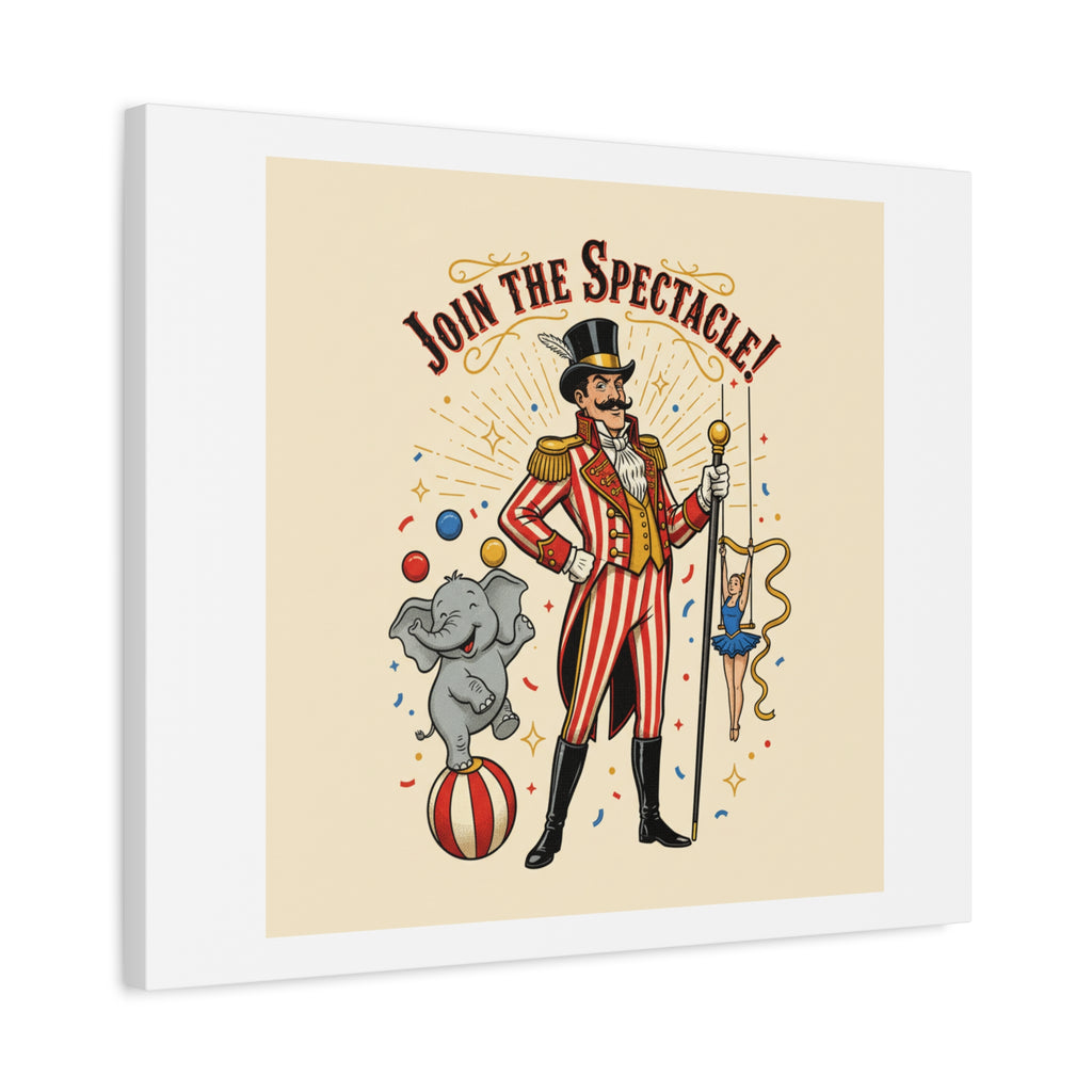 Join the Spectacle Circus Art Print | Matte Canvas, Stretched, Vintage Carnival Design