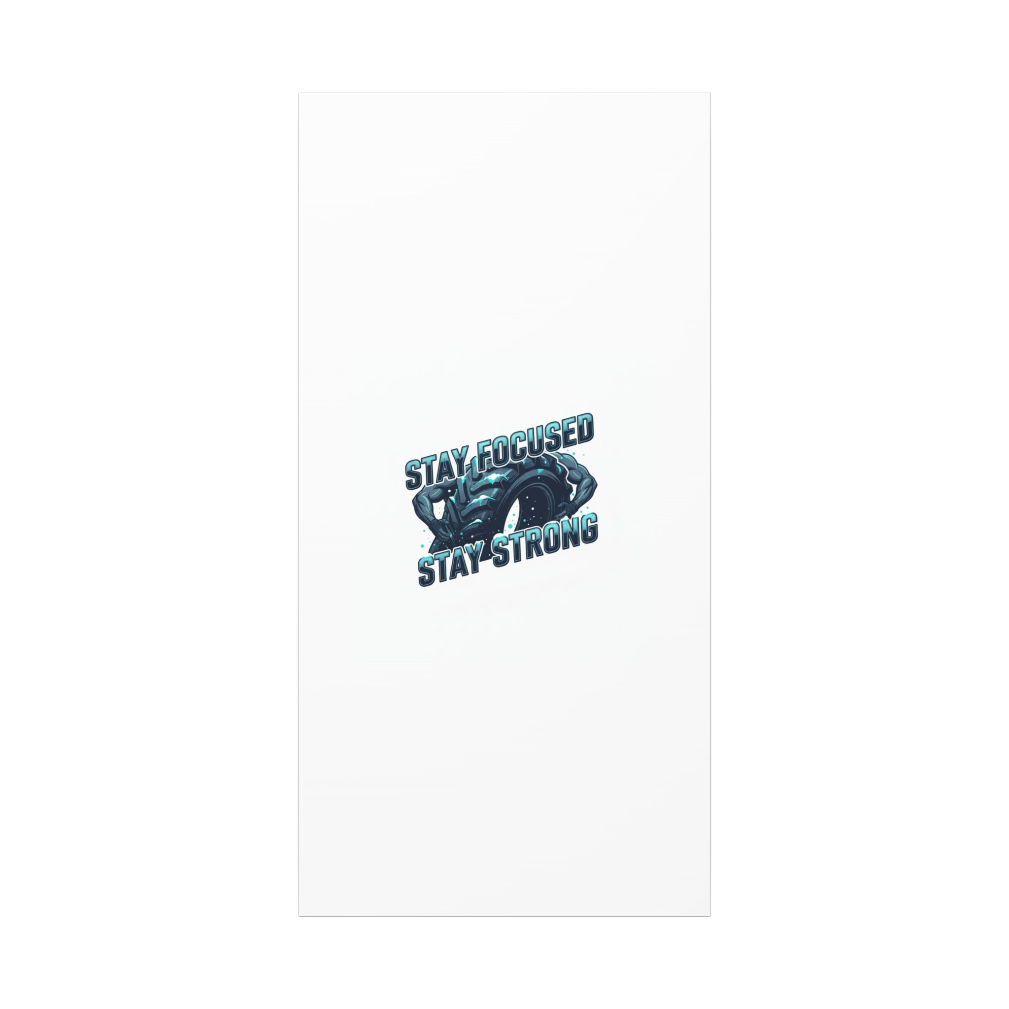 Stay Focused Stay Strong Canvas | Winter Workout Motivational Wall Art