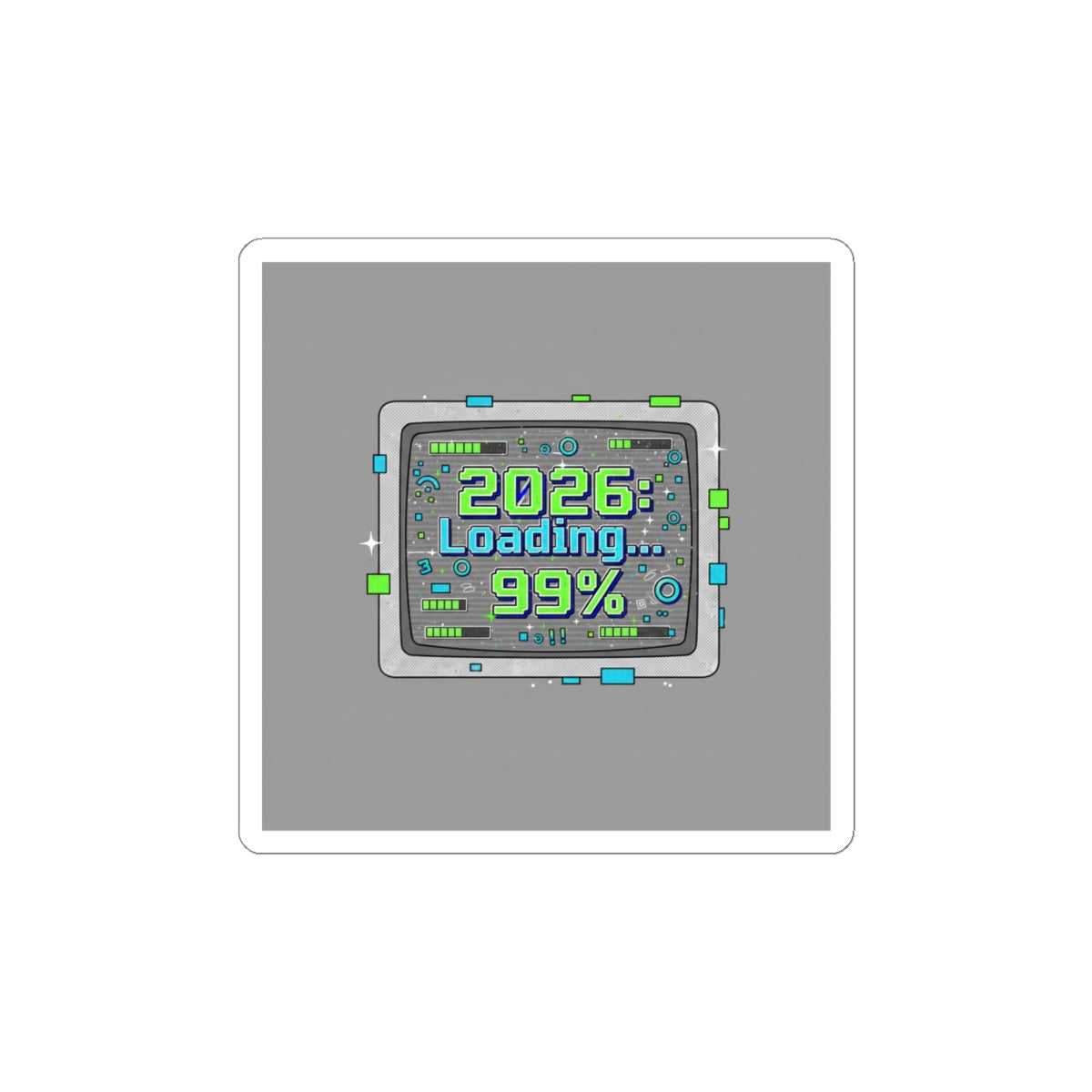 2026 Loading 99% Kiss-Cut Stickers | NYE countdown, retro system UI