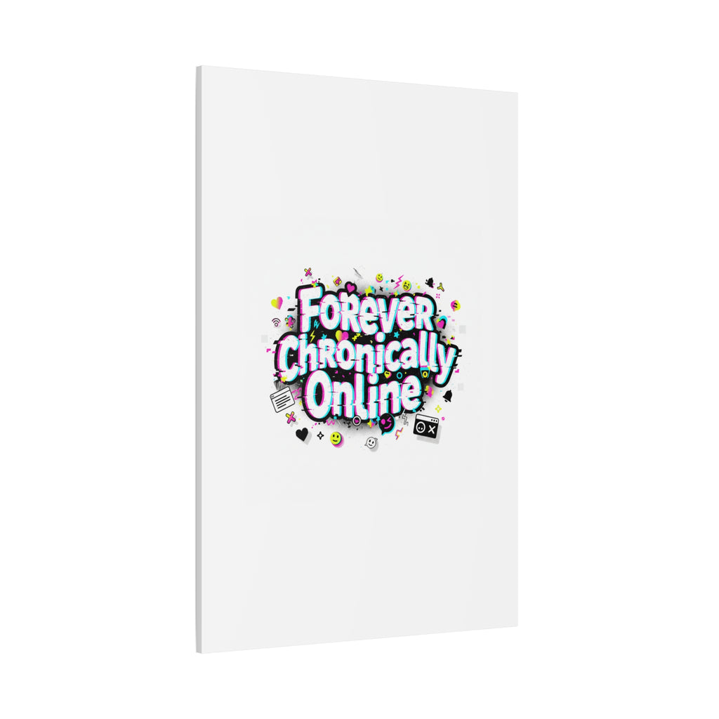 Forever Chronically Online Canvas | internet slang, brainrot meme