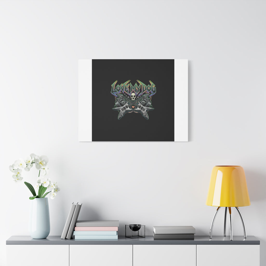 Love My Dog metal font Canvas | gothic wellness quote, edgy self-care merch